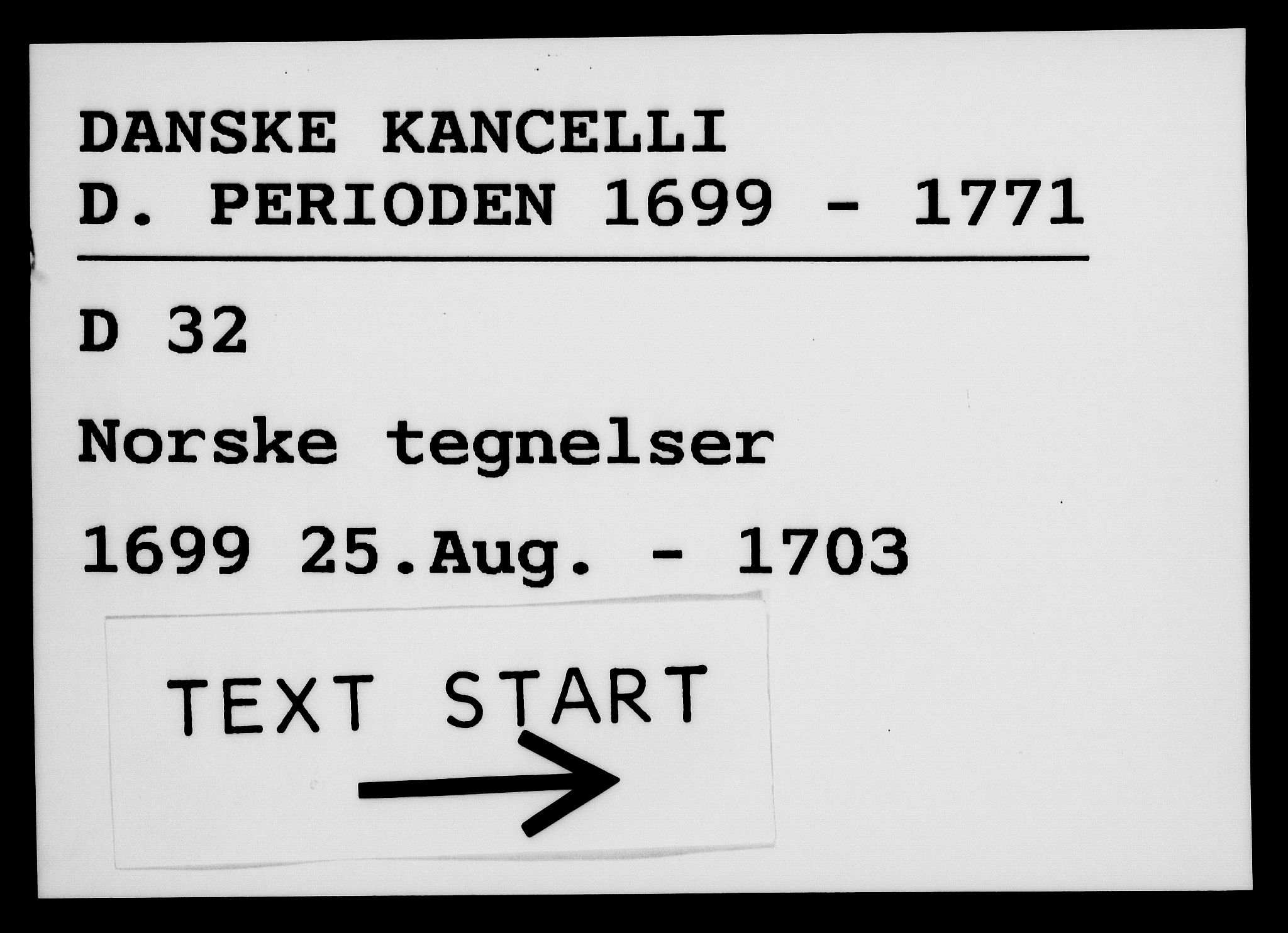 Danske Kanselli 1572-1799, RA/EA-3023/F/Fc/Fca/Fcab/L0016: Norske tegnelser, 1699-1703