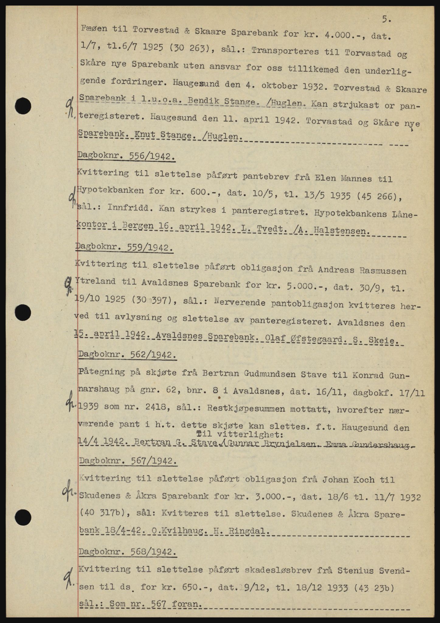 Karmsund sorenskriveri, SAST/A-100311/01/II/IIBBE/L0008: Pantebok nr. B 54, 1942-1943, Dagboknr: 556/1942