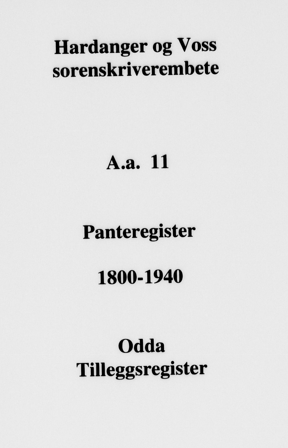 Hardanger og Voss sorenskriveri, SAB/A-2501/2/2A/2Aa/L0011: Panteregister nr. II.A.a.11, 1800-1940