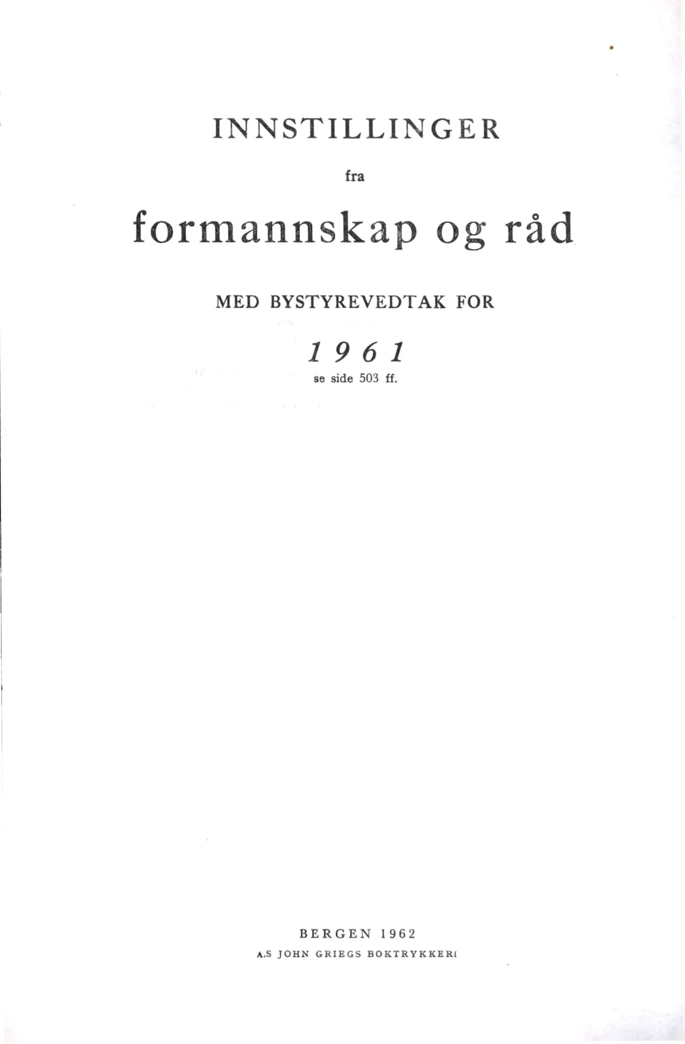 Bergen kommune. Formannskapet, BBA/A-0003/Ad/L0182: Bergens Kommuneforhandlinger, bind I, 1961