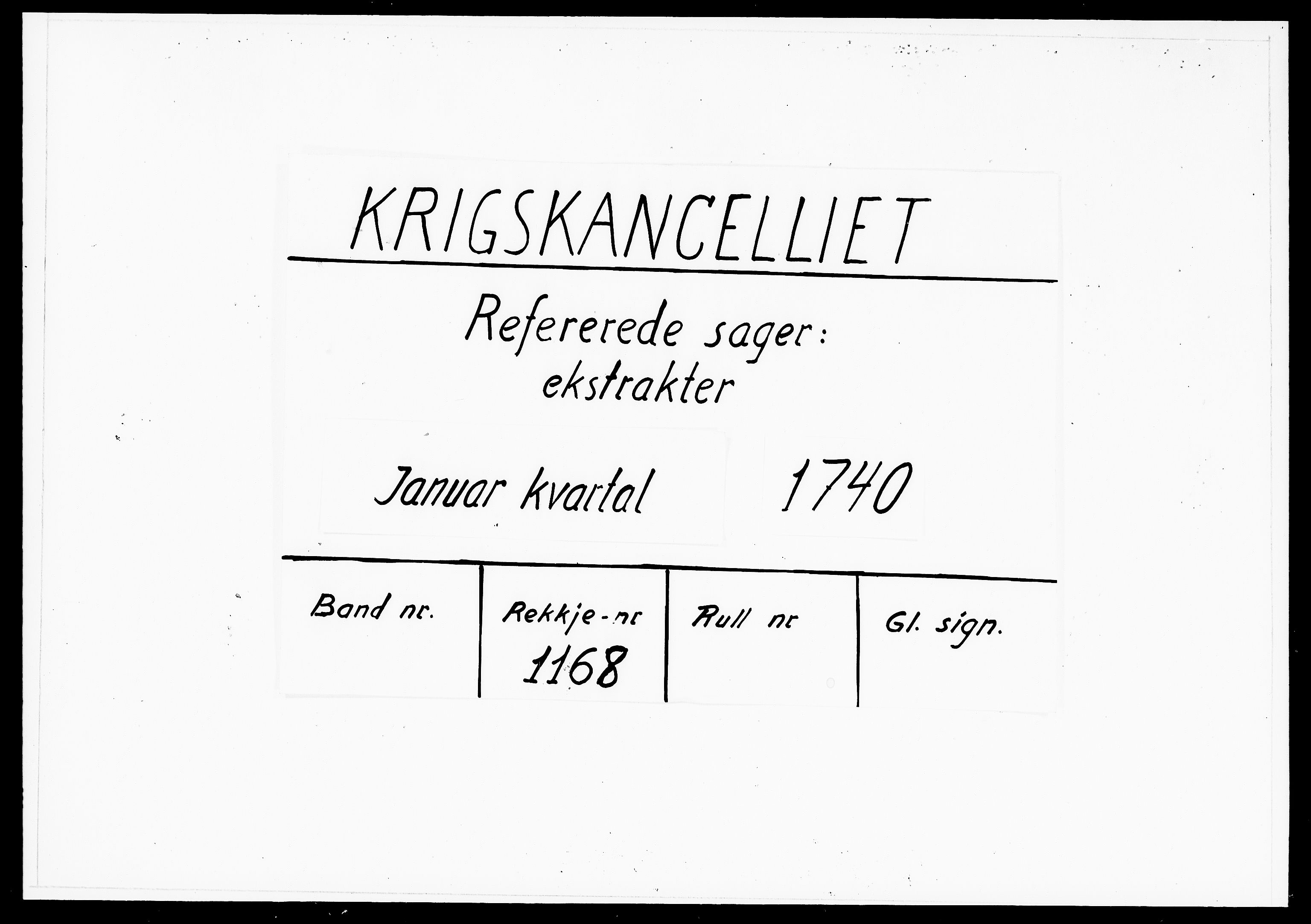 Krigskollegiet, Krigskancelliet, DRA/A-0006/-/1157-1164: Refererede sager, 1740, s. 1