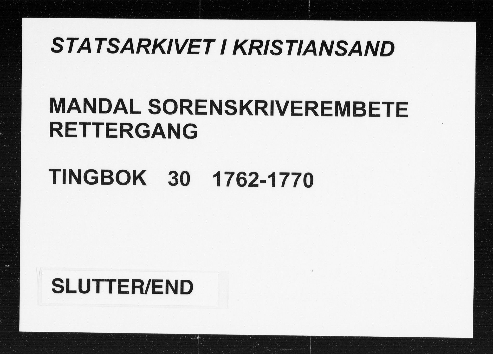 Mandal sorenskriveri, AV/SAK-1221-0005/001/F/Fa/L0032: Tingbok nr 30, 1762-1770