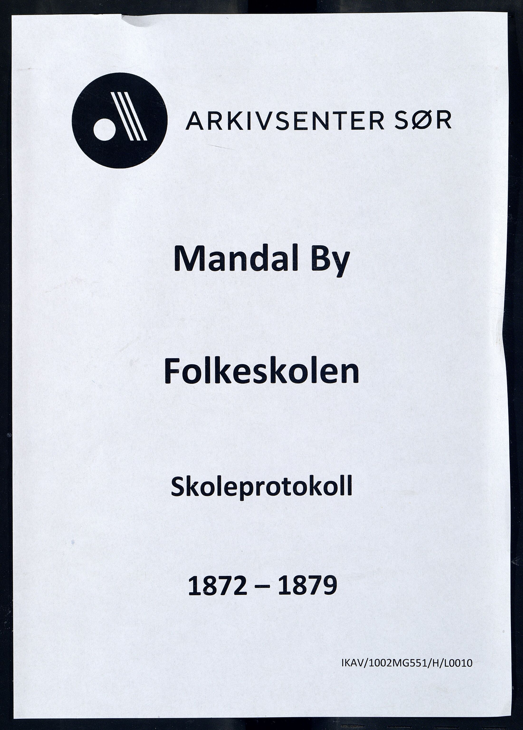 Mandal By - Mandal Allmueskole/Folkeskole/Skole, IKAV/1002MG551/H/L0010: Skoleprotokoll, 1872-1879
