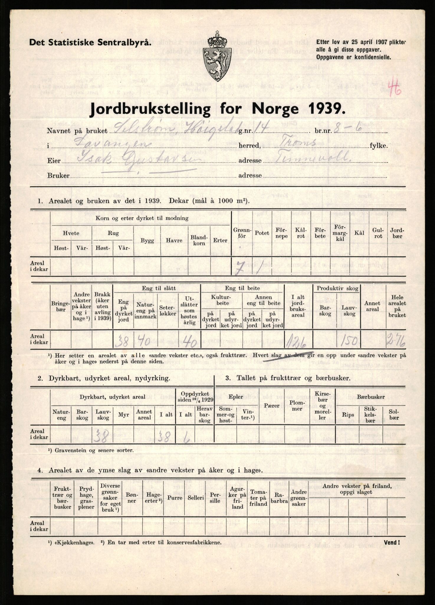 Statistisk sentralbyrå, Næringsøkonomiske emner, Jordbruk, skogbruk, jakt, fiske og fangst, AV/RA-S-2234/G/Gb/L0339: Troms: Andørja, Astafjord og Lavangen, 1939, s. 1424