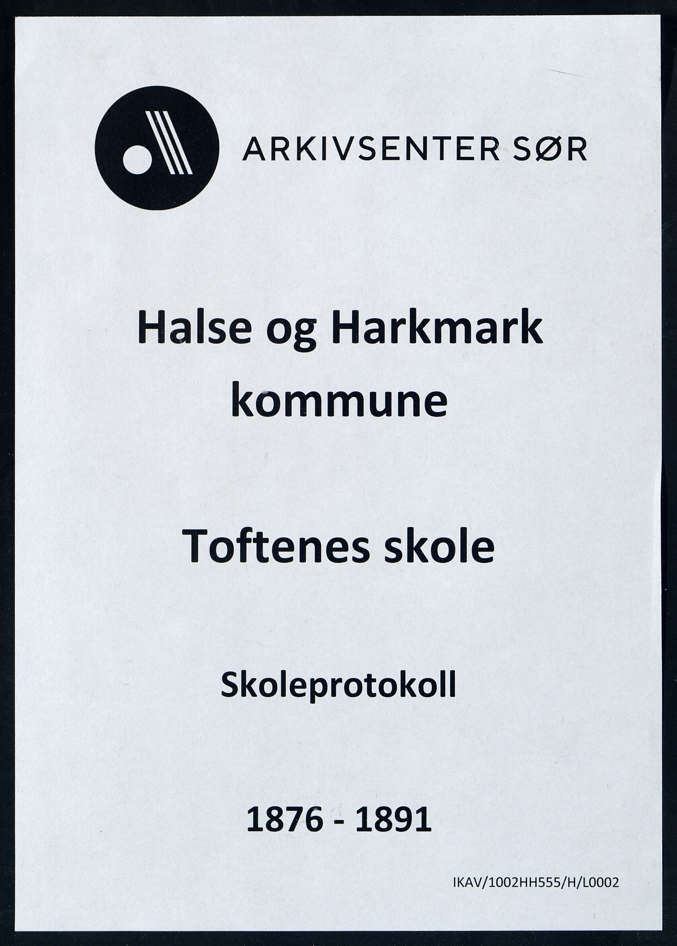 Halse og Harkmark kommune - Toftenes Skole, ARKSOR/1002HH555/H/L0002: Skoleprotokoll, 1876-1891