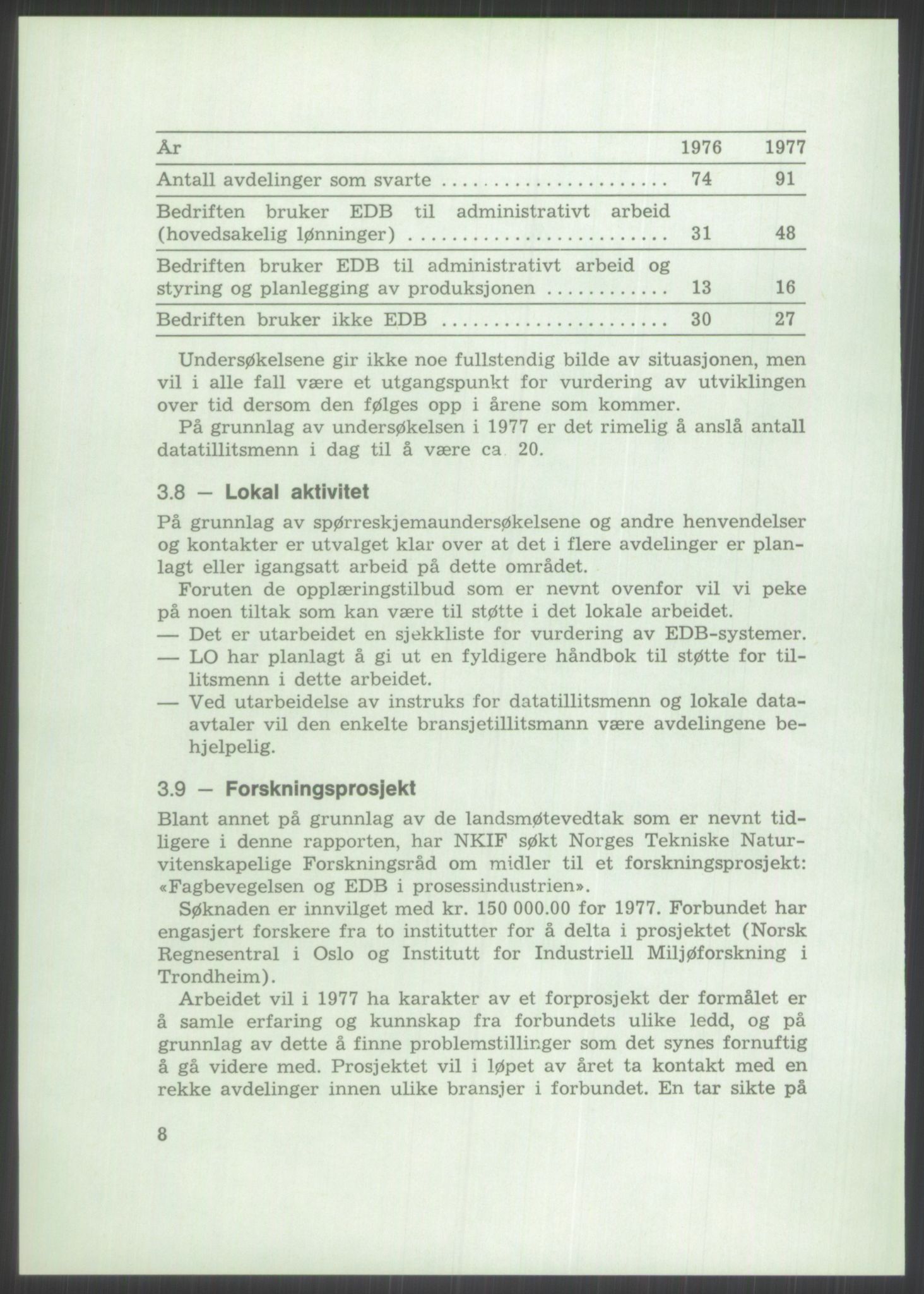 Nygaard, Kristen, AV/RA-PA-1398/F/Fi/L0006: Fagbevegelse, demokrati, Jern- og Metallprosjektet, 1970-2002, s. 740