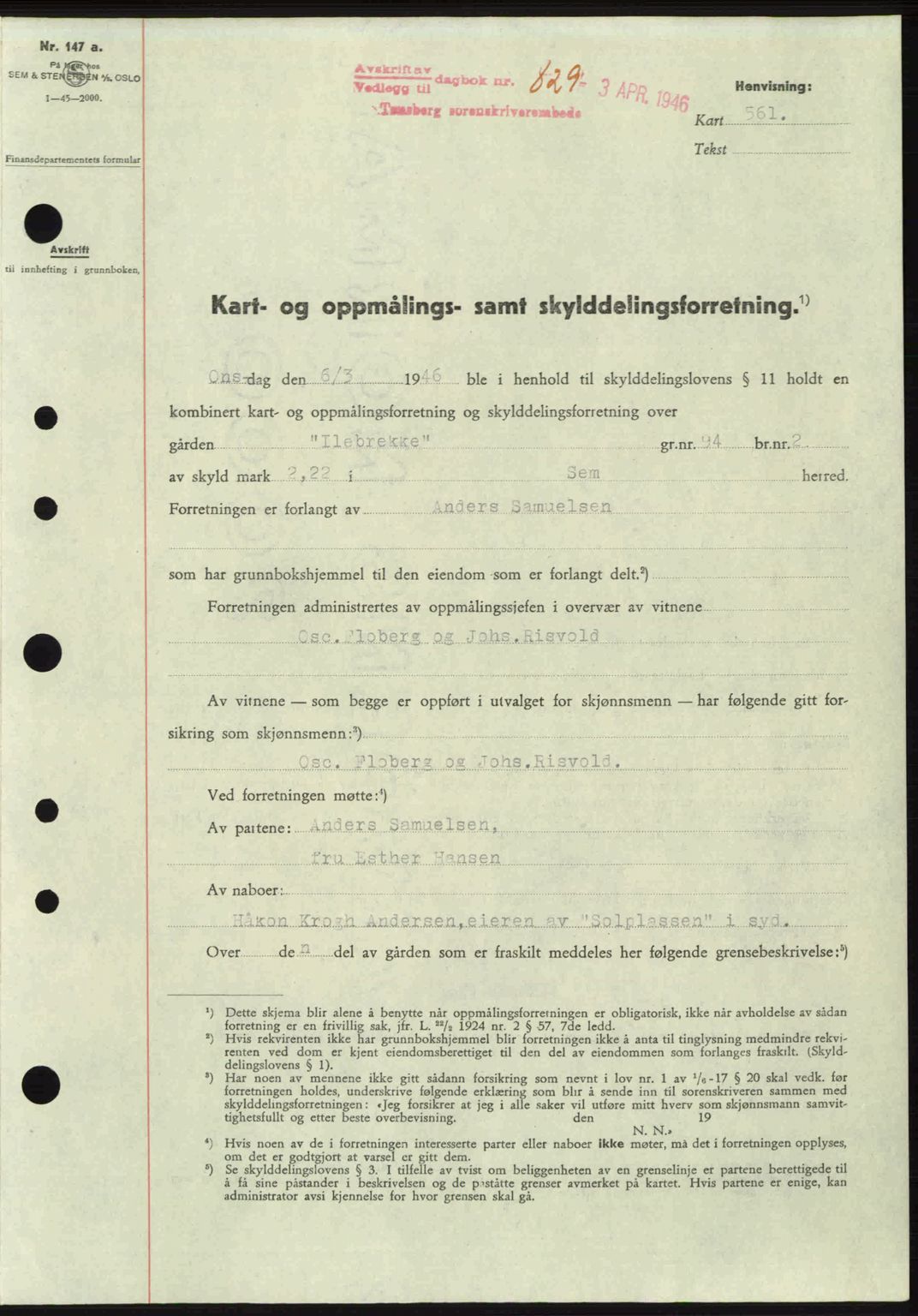 Jarlsberg sorenskriveri, SAKO/A-131/G/Ga/Gaa/L0018b: Pantebok nr. A-18b, 1946-1946, Dagboknr: 829/1946