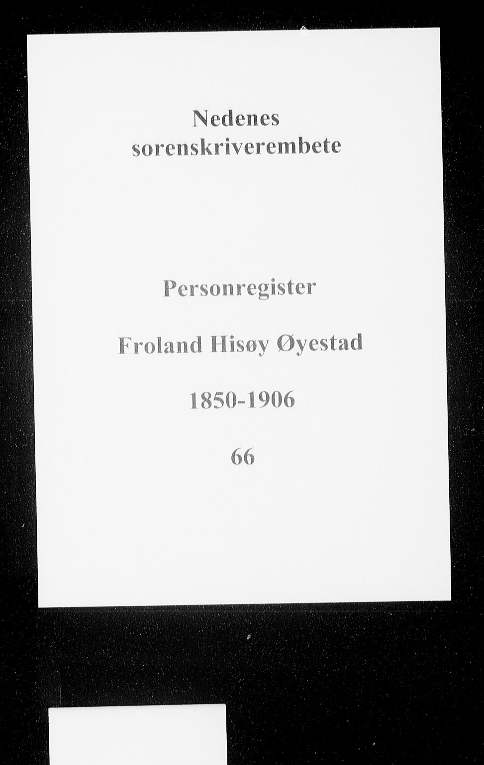 Nedenes sorenskriveri, SAK/1221-0006/G/Ge/L0004: Panteregister nr. 66, 1850-1906