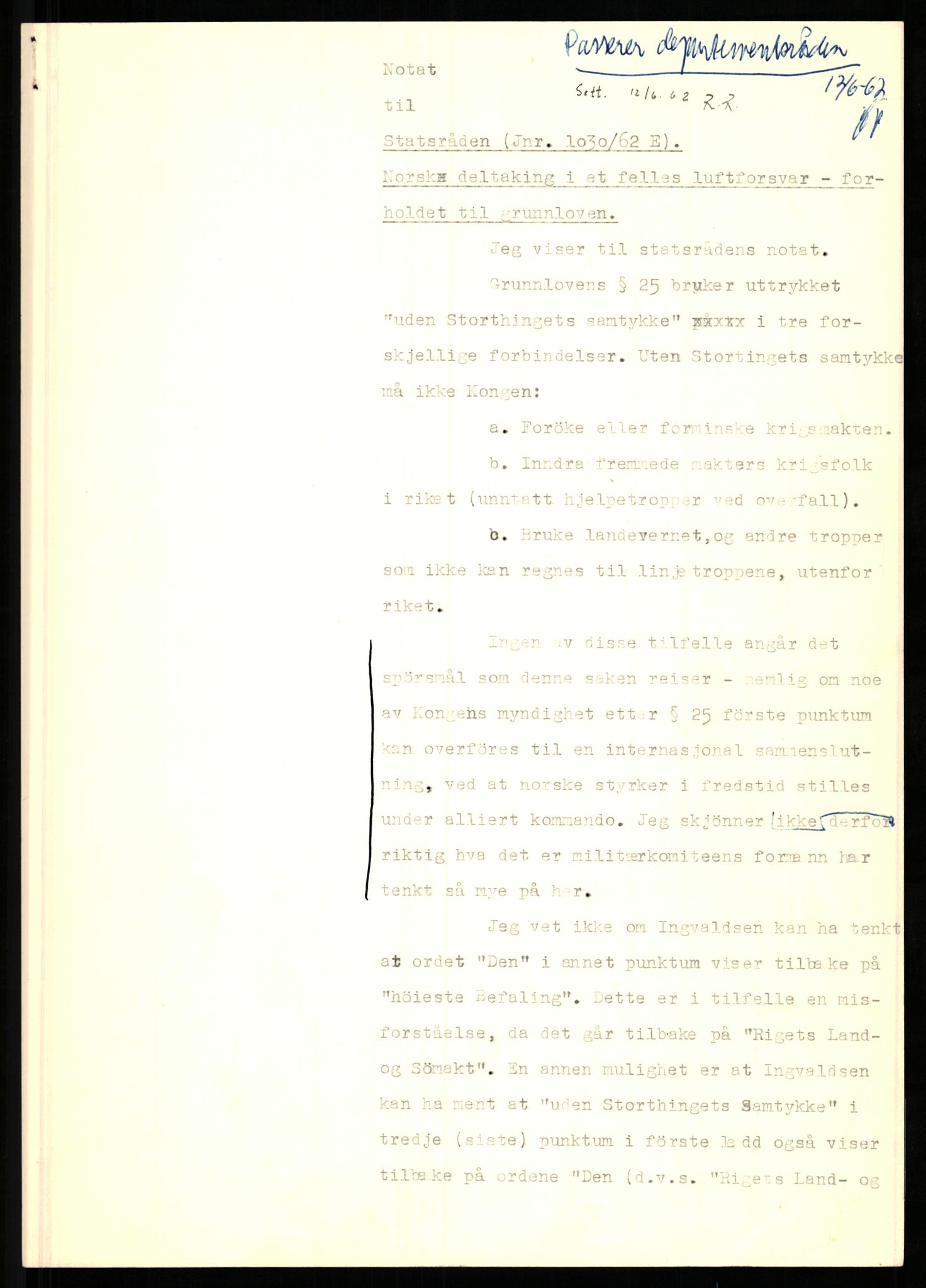 Justisdepartementet, Lovavdelingen, RA/S-3212/D/Dc/L0035/0001: Grunnloven / Grunnlovens forståelse: Til og med journ.nr. 1119. 2 mapper, 1962-1963, s. 1