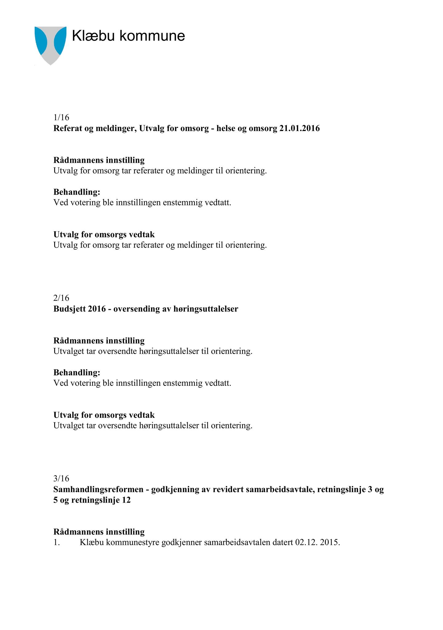 Klæbu Kommune, TRKO/KK/05-UOm/L007: Utvalg for omsorg - Møtedokumenter, 2016, s. 107