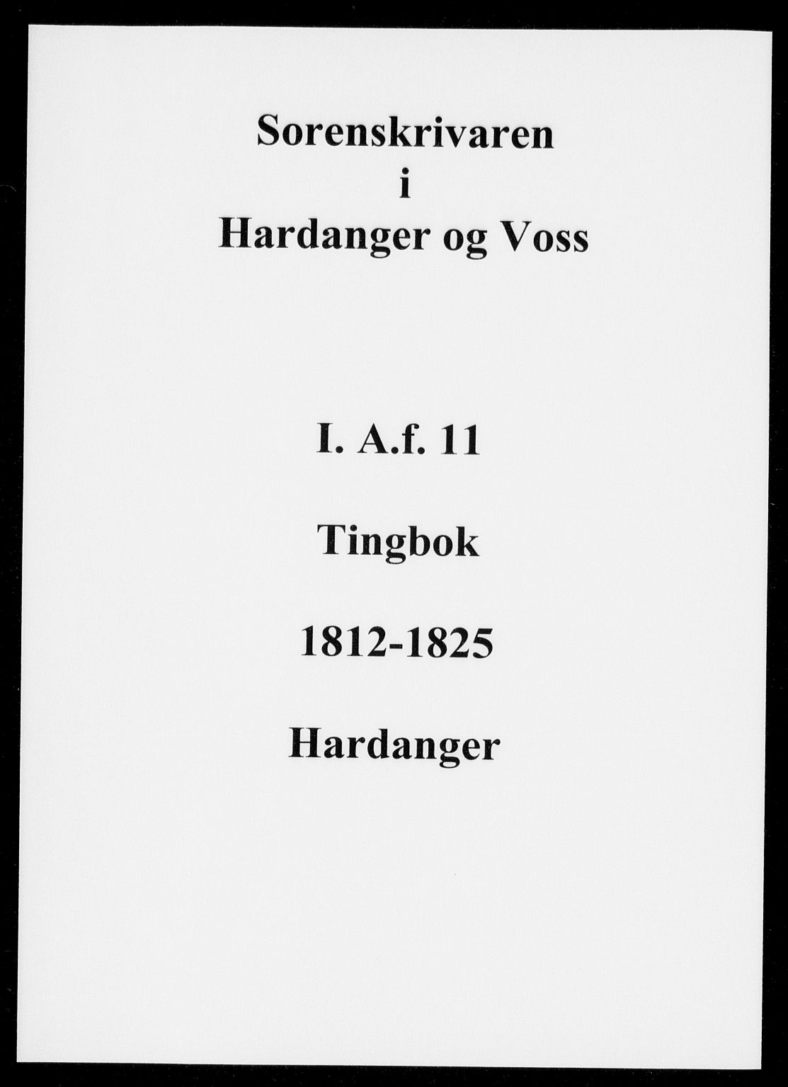 Hardanger og Voss sorenskriveri, AV/SAB-A-2501/1/1A/1Af/L0011: Tingbok for Hardanger, 1812-1825