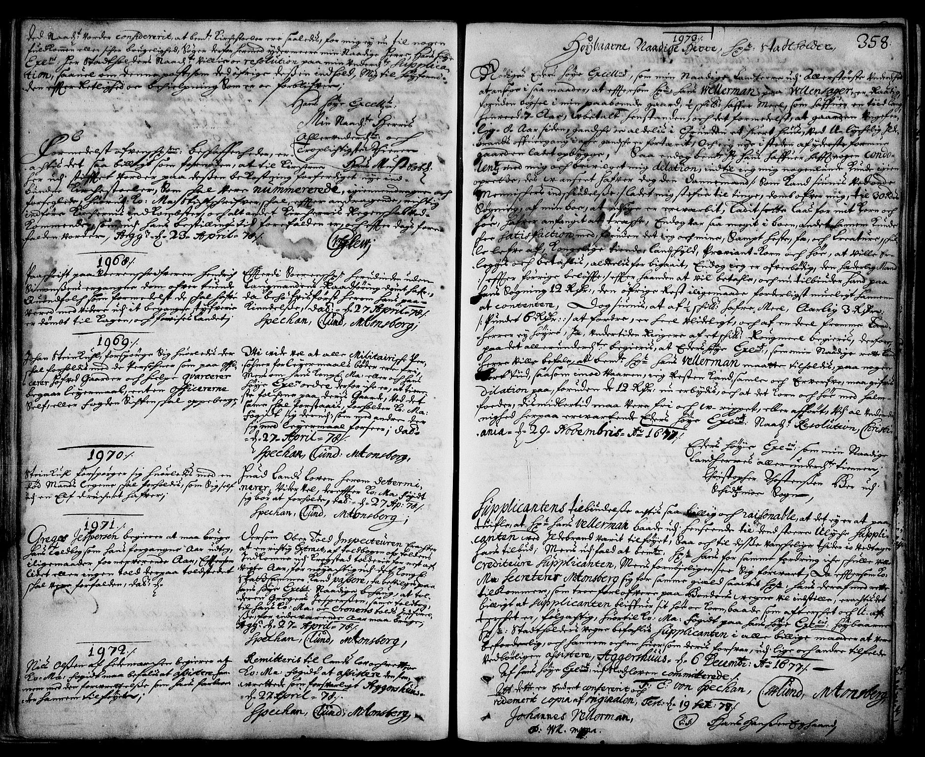Stattholderembetet 1572-1771, AV/RA-EA-2870/Ad/L0003: Supplikasjons- og resolusjonsprotokoll, 1671-1682, s. 357b-358a