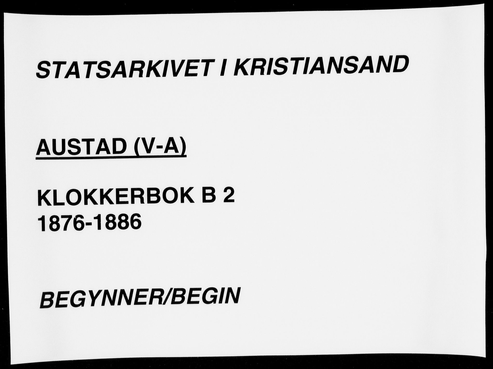 Lyngdal sokneprestkontor, SAK/1111-0029/F/Fb/Fba/L0002: Klokkerbok nr. B 2, 1876-1886