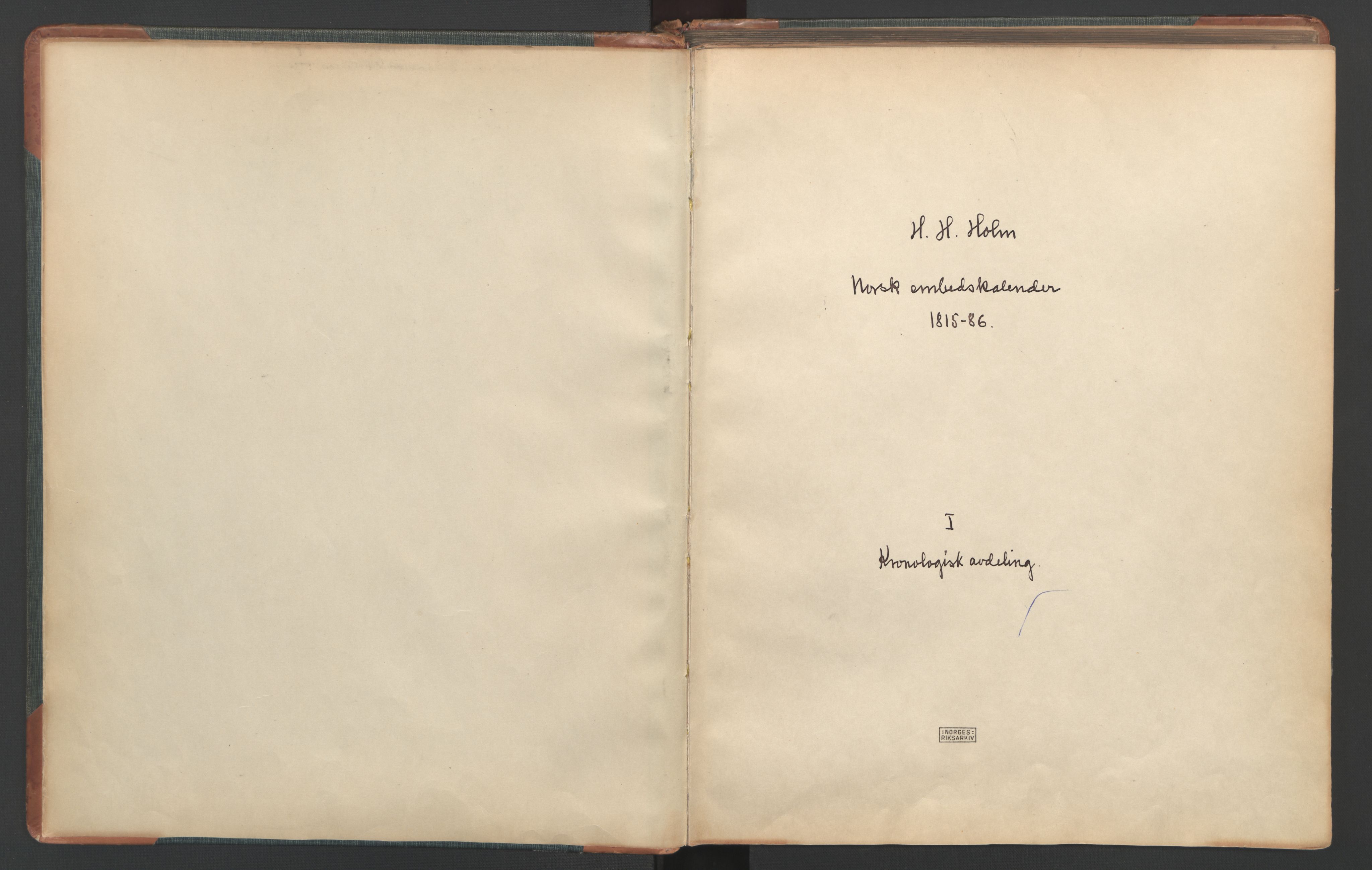 Manuskriptsamlingen, RA/EA-3667/F/L0110a: Holm, Harald Hartvig; Norsk embetskalender, bd. 1, 1815-1886