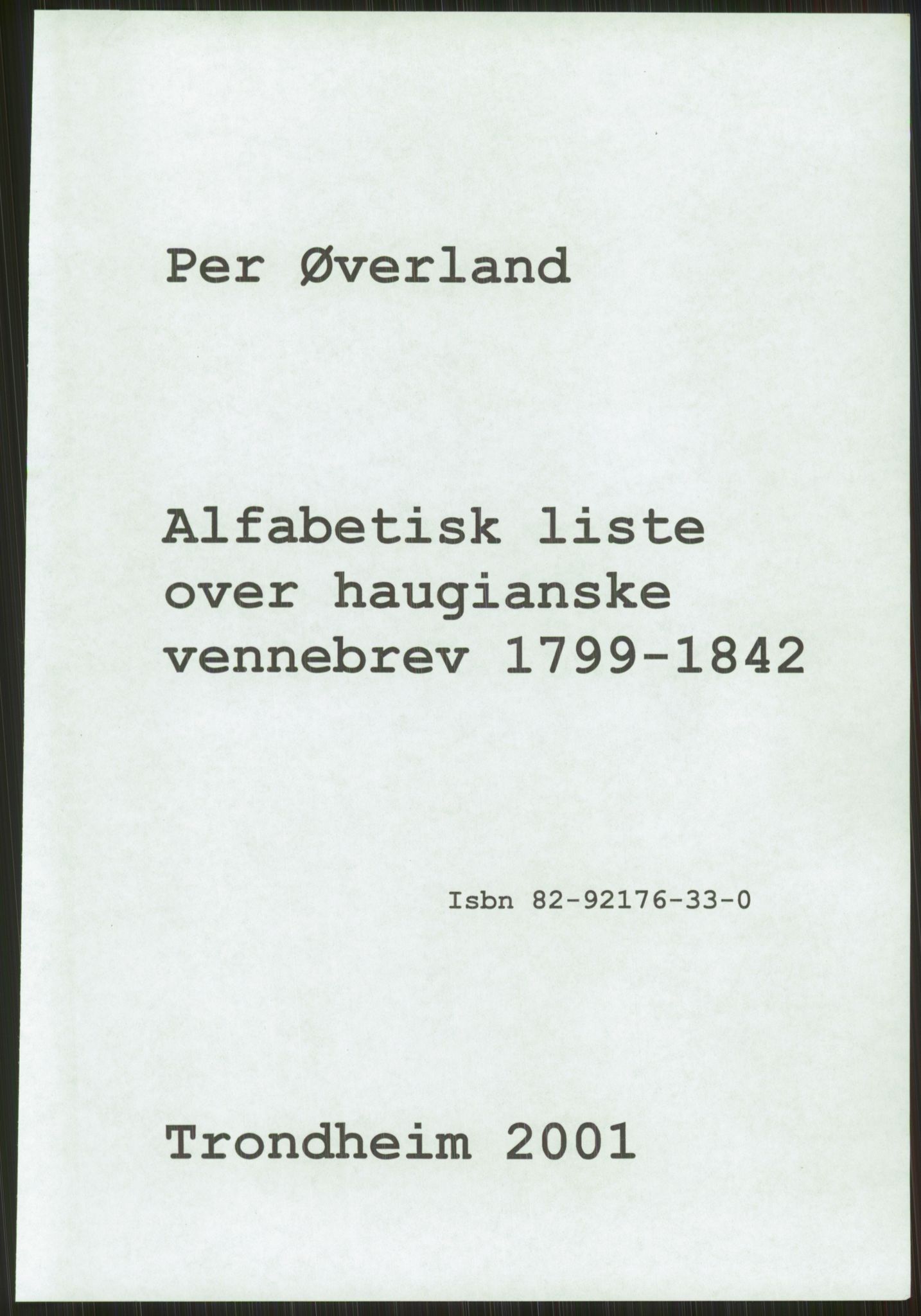 Samlinger til kildeutgivelse, Haugianerbrev, AV/RA-EA-6834/F/L0005: Haugianerbrev. Innholdsfortegnelse. Tillegg, 1760-1842, s. 3