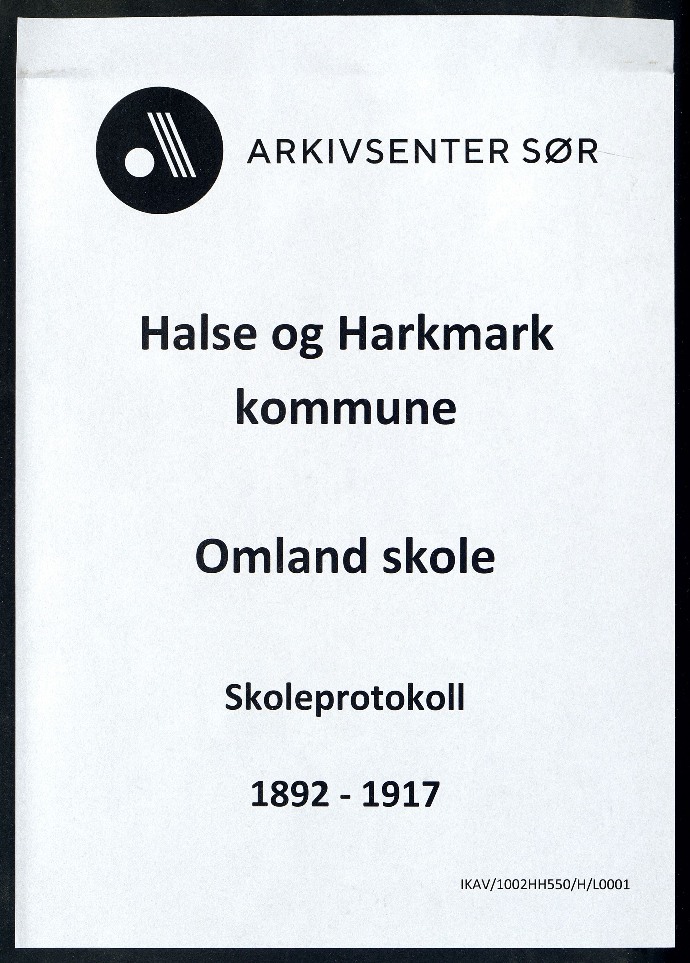 Halse og Harkmark kommune - Omland Skole, ARKSOR/1002HH550/H/L0001: Skoleprotokoll, 1892-1917