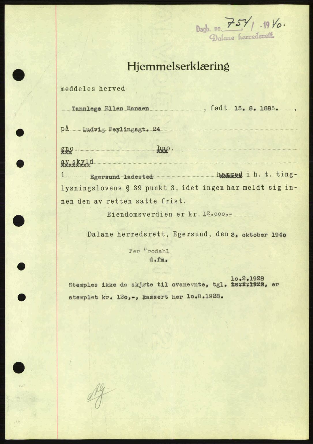 Dalane sorenskriveri, SAST/A-100309/02/G/Gb/L0044: Pantebok nr. A5, 1940-1941, Dagboknr: 754/1940