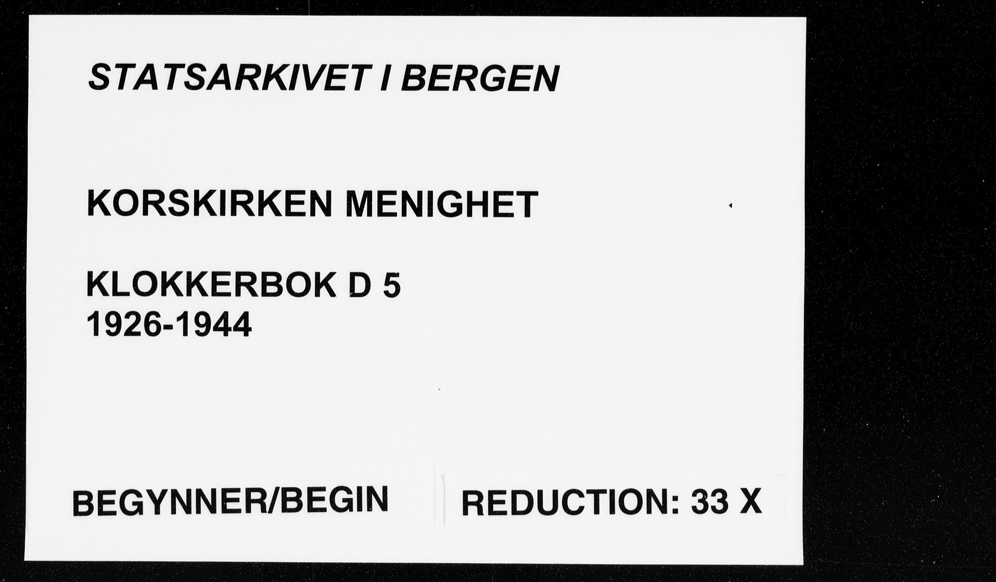 Korskirken sokneprestembete, AV/SAB-A-76101/H/Hab: Klokkerbok nr. D 5, 1926-1944