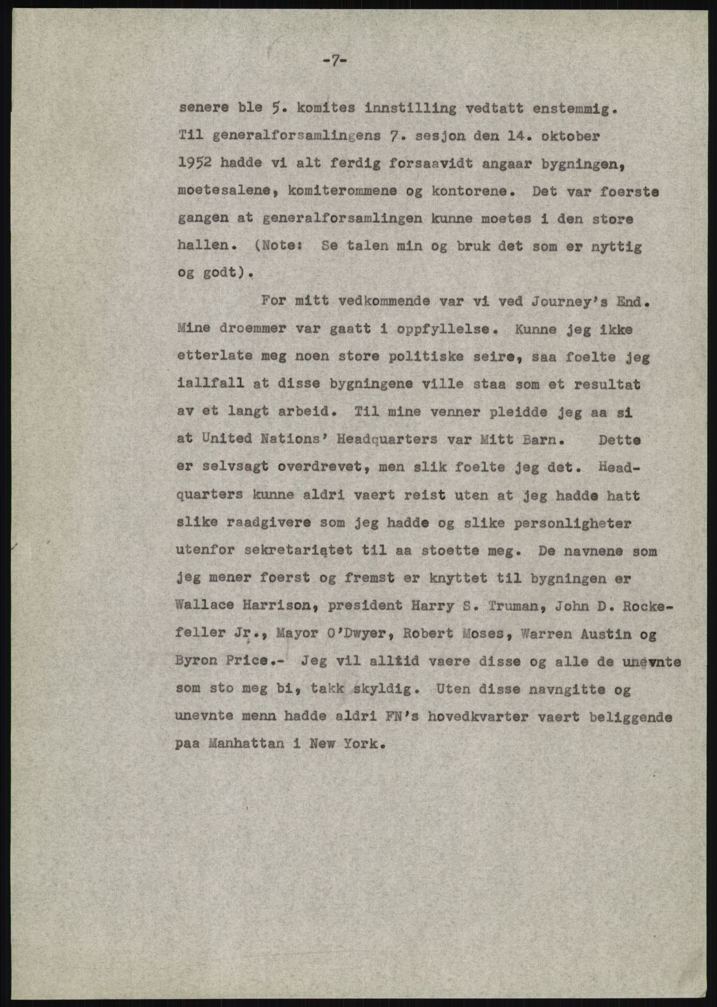 Lie, Trygve, AV/RA-PA-1407/D/L0020/0007: Utkast og manuskripter til "In the cause of Peace"/"Syv år for freden". / Manuskript til kap. 7, "Permanent headquarter". udatert., 1954