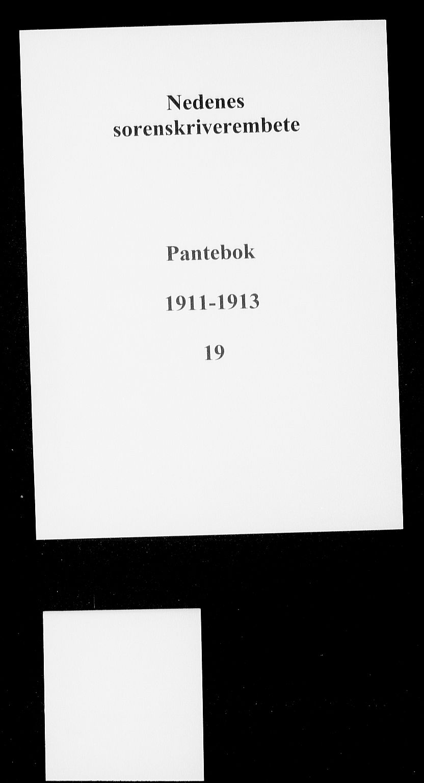 Nedenes sorenskriveri, SAK/1221-0006/G/Gb/Gba/L0022: Pantebok nr. 19, 1911-1913