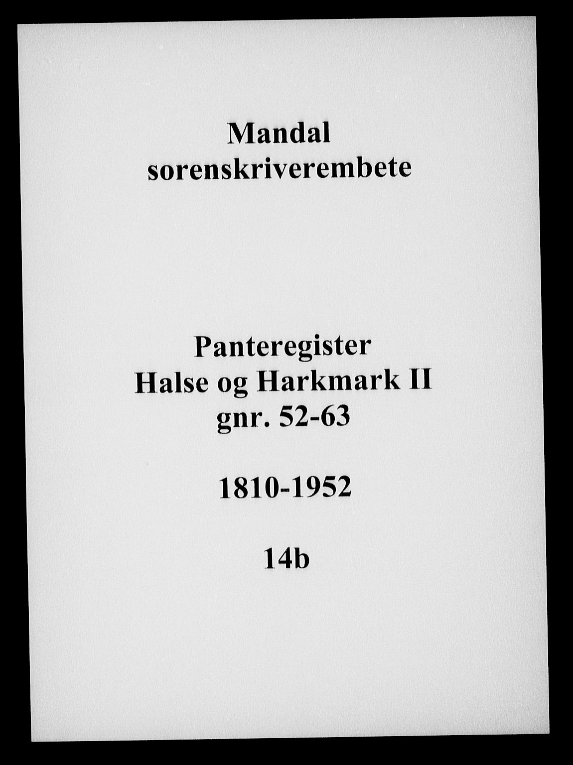 Mandal sorenskriveri, SAK/1221-0005/001/G/Ga/L0016: Panteregister nr. 14b, 1810-1952