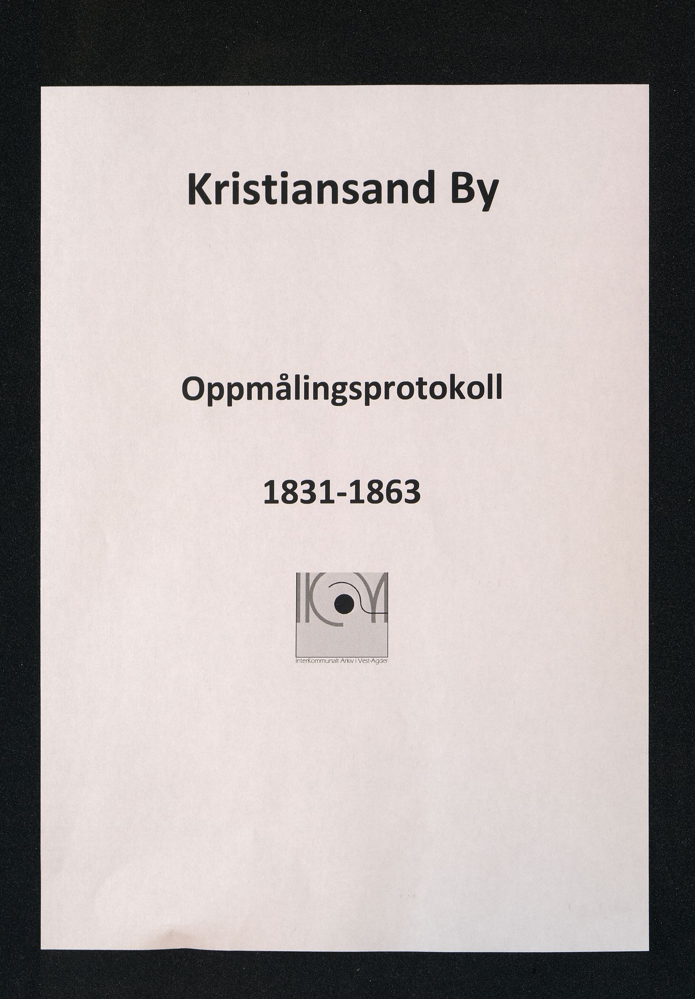 Kristiansand By - Magistraten, ARKSOR/1001KG122/I/Ic/L0007: Grunnmålingsprotokoll nr.4 (d), 1831-1863