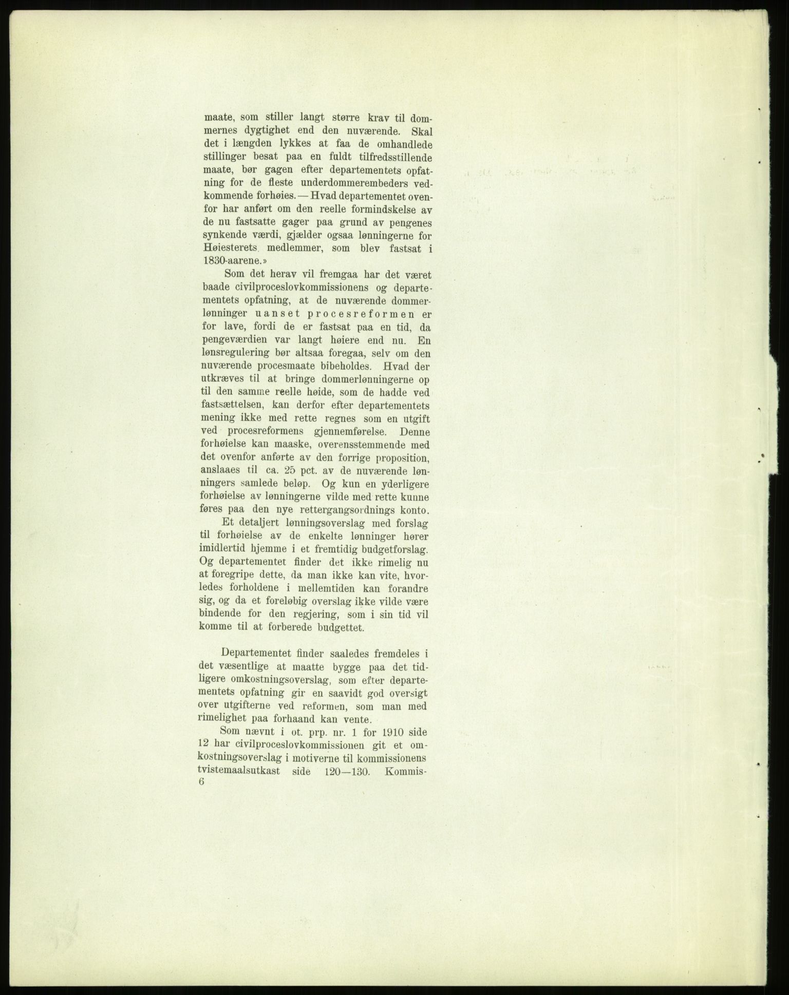 Justisdepartementet, Lovavdelingen, AV/RA-S-3212/D/De/L0156/0001: Sivilprosesslovene / Sivilprosess: XII- Ot.prp. nr. 10 - 1913: Om utferdigelse av lov om domstolene, lov om rettergangsmåten i tvistemål og lov om tvangsfullbyrdelse. Mappe 1/5 - 4/5, 1913, s. 27