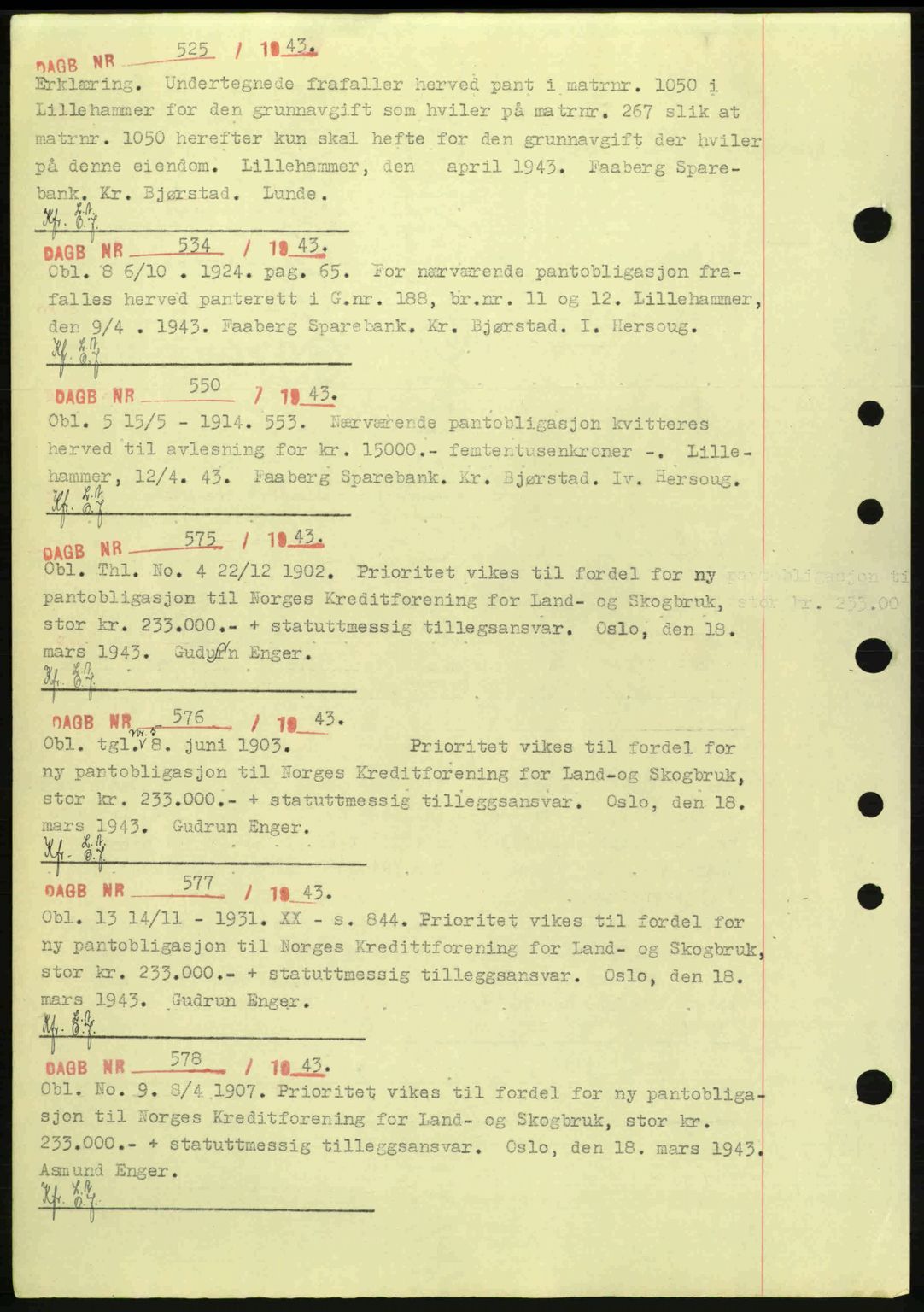 Sør-Gudbrandsdal tingrett, SAH/TING-004/H/Hb/Hbf/L0003: Pantebok nr. C5a, 1939-1946, Dagboknr: 525/1943