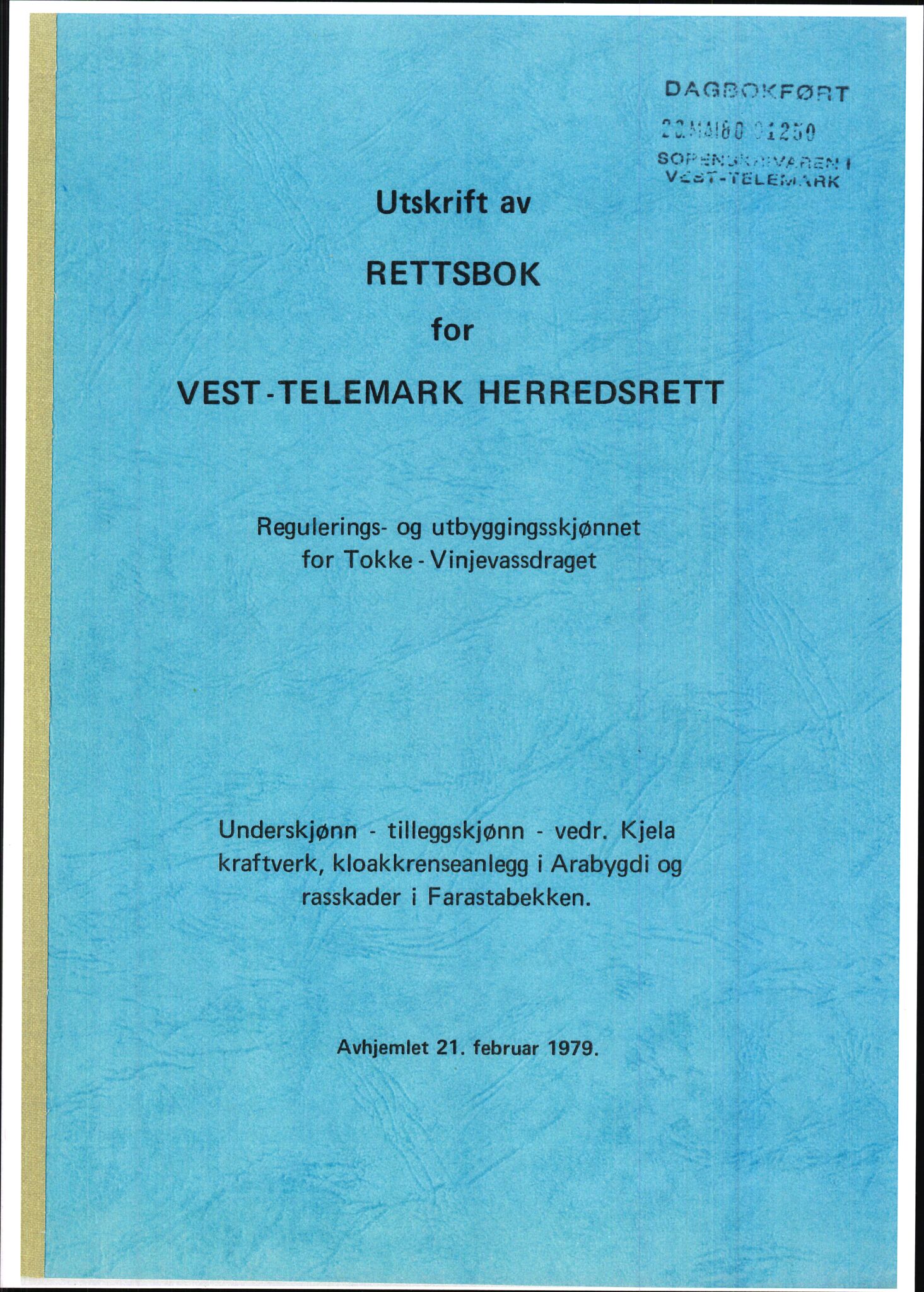 Vest-Telemark sorenskriveri, AV/SAKO-A-134/F/Fo/Fob/L0004: Skjønn/rettsbøker for kraftutbygging/veg, 1973-1989, s. 325