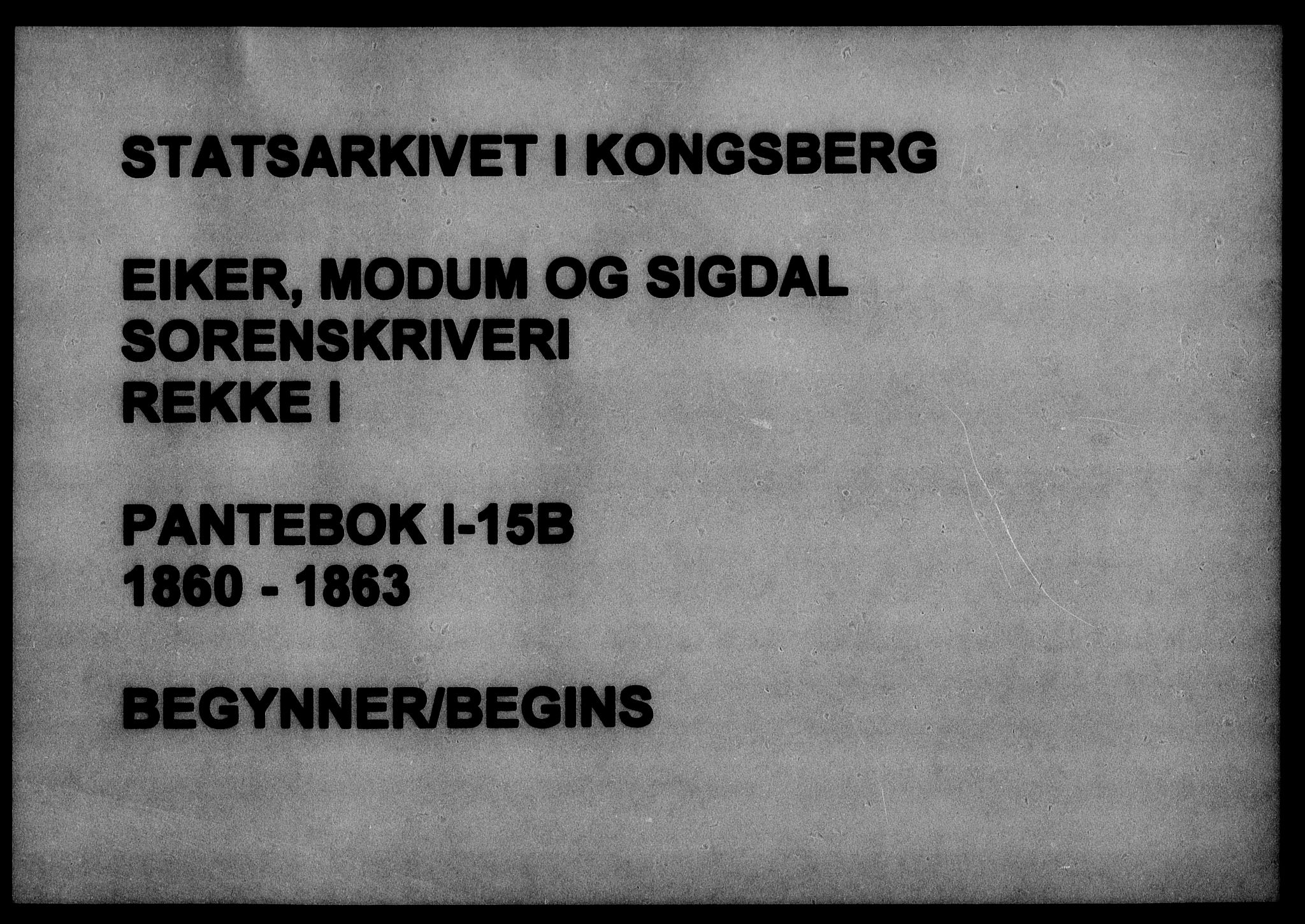 Eiker, Modum og Sigdal sorenskriveri, SAKO/A-123/G/Ga/Gaa/L0015b: Pantebok nr. I 15b, 1860-1863
