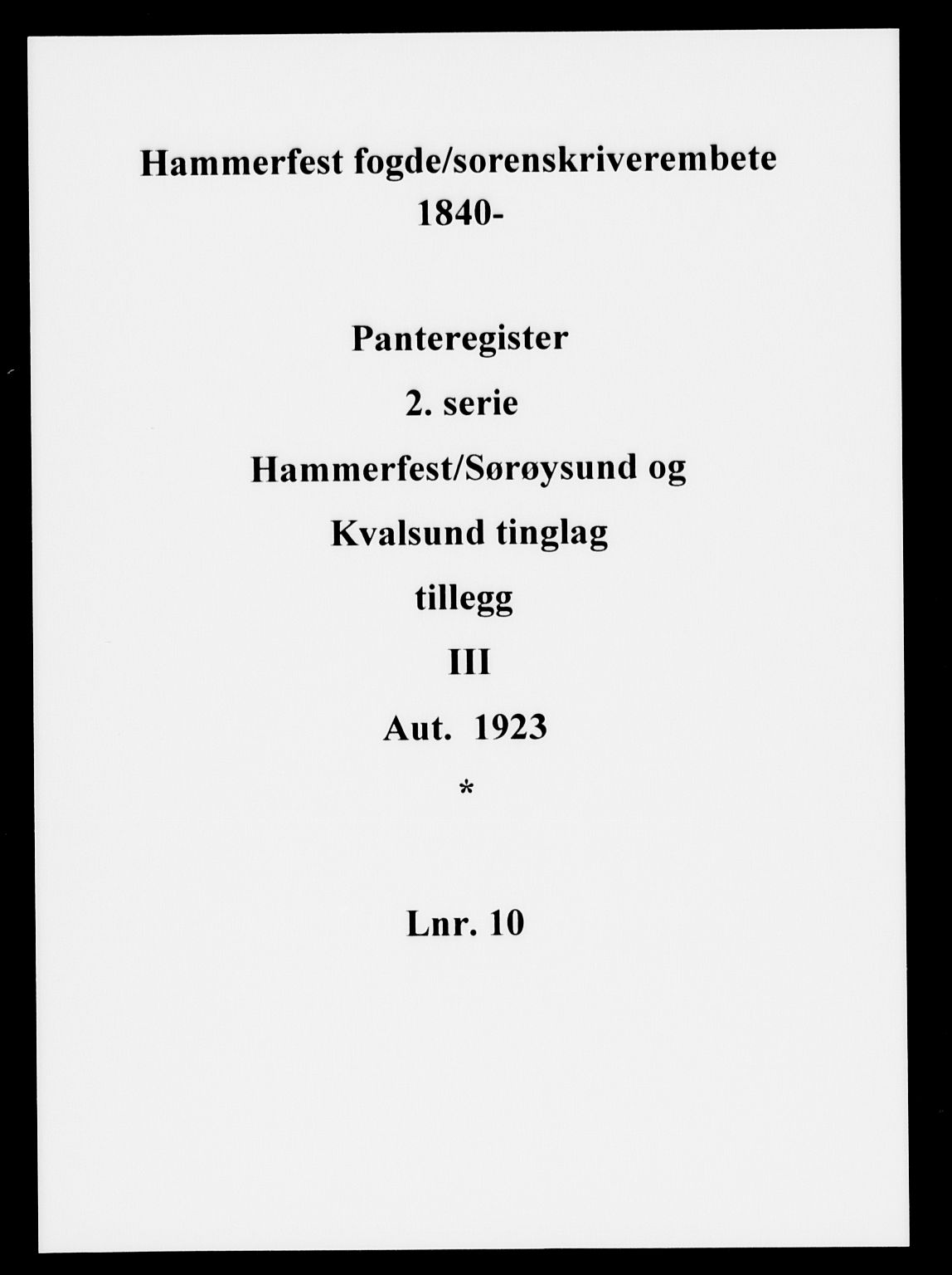 Hammerfest fogderi/sorenskriveri, SATØ/S-0056/1/K/Kb/L0010realpant: Panteregister nr. 10