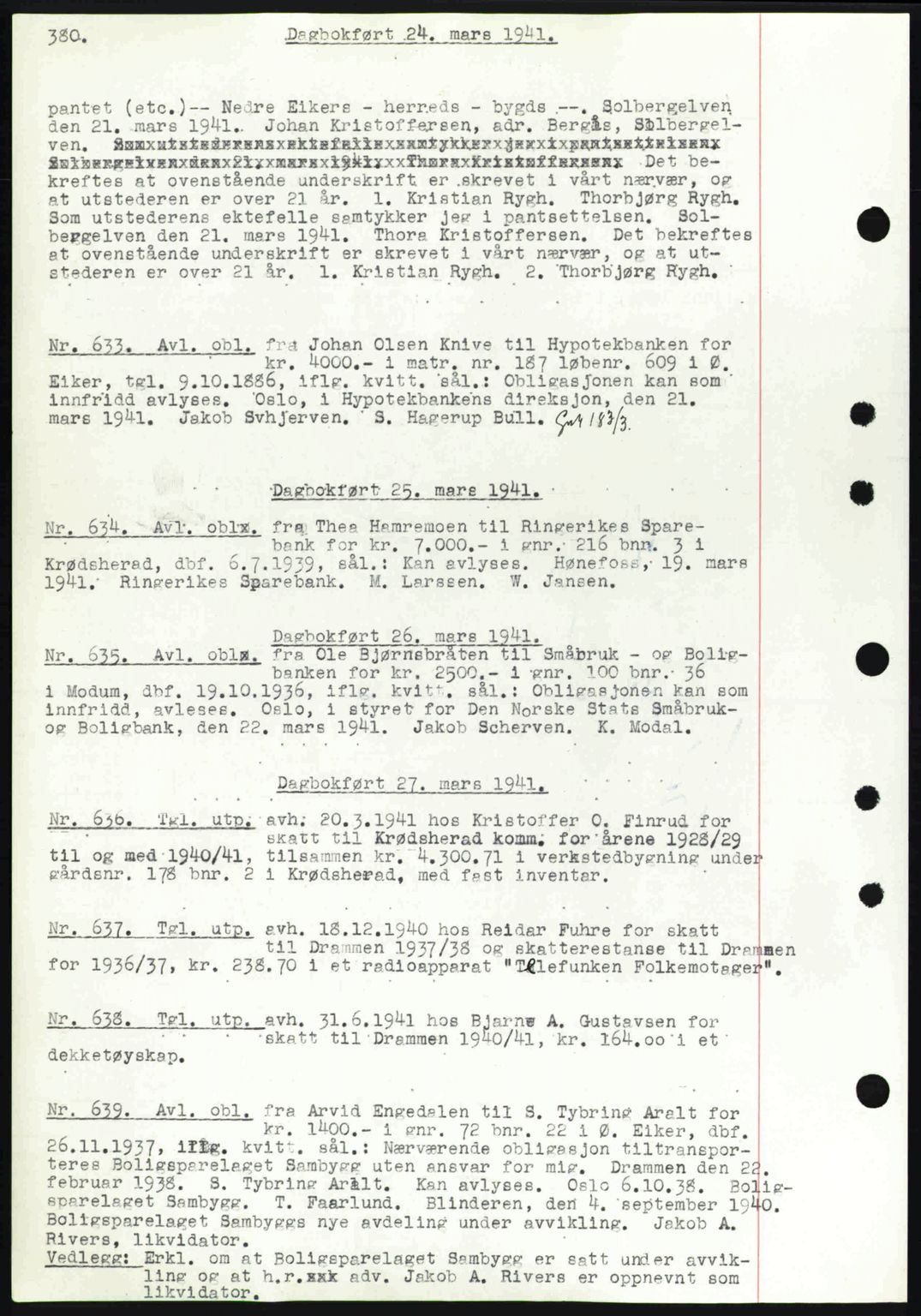 Eiker, Modum og Sigdal sorenskriveri, SAKO/A-123/G/Ga/Gab/L0043: Pantebok nr. A13, 1940-1941, Dagboknr: 633/1941
