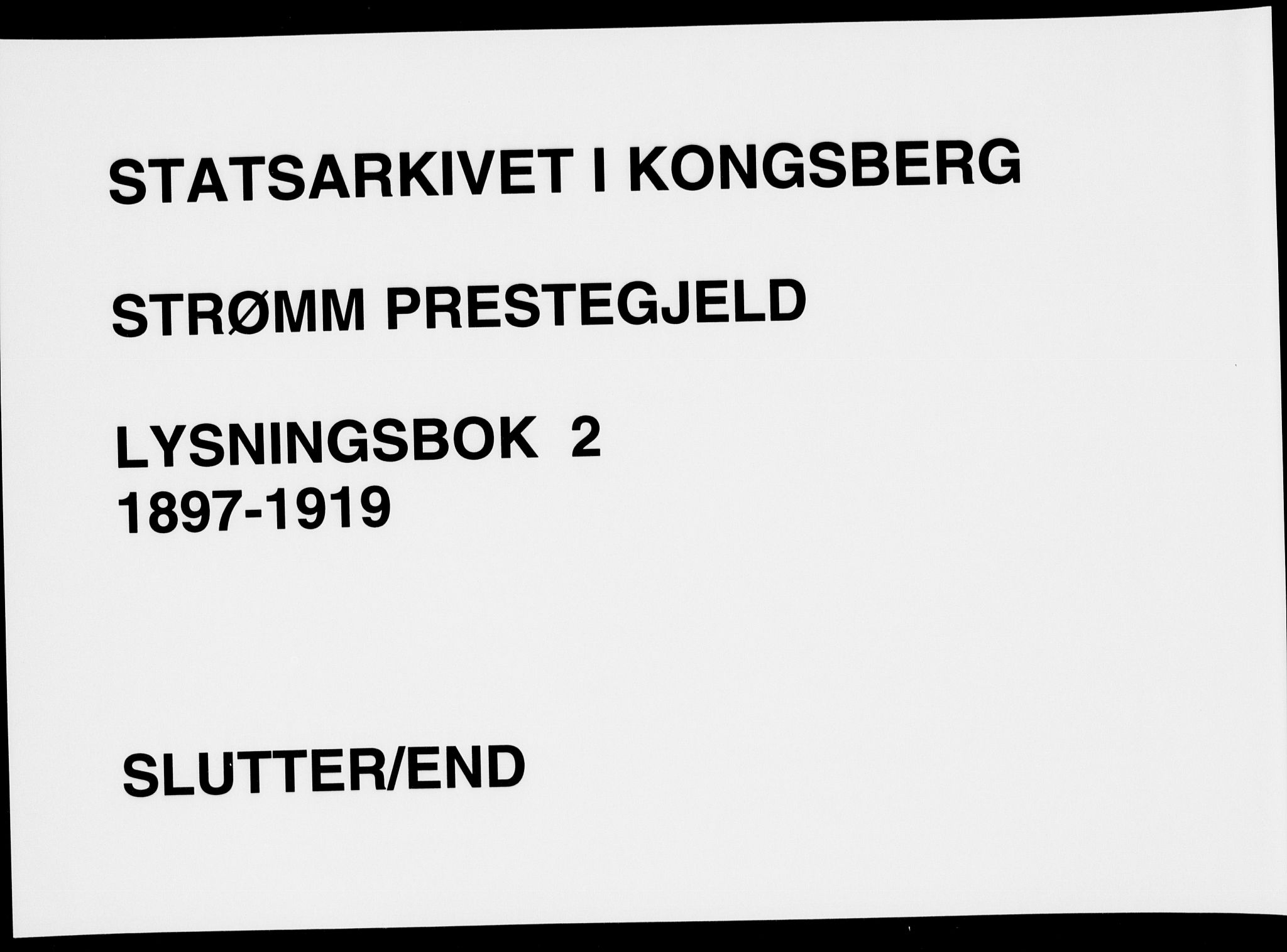 Strømm kirkebøker, AV/SAKO-A-322/H/Ha/L0002: Lysningsprotokoll nr. 2, 1897-1919