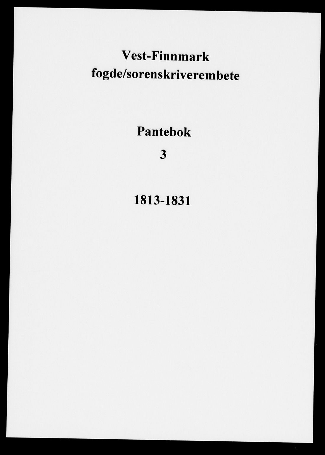 Vest-Finnmark fogderi/sorenskriveri, AV/SATØ-S-0054/J/Ja/L0003: Pantebok nr. 3, 1813-1831