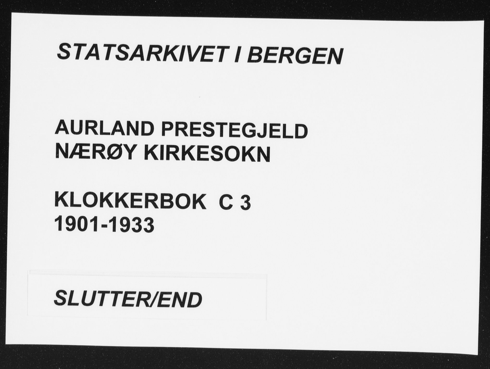 Aurland sokneprestembete, SAB/A-99937/H/Hb/Hbc/L0003: Klokkerbok nr. C 3, 1901-1933