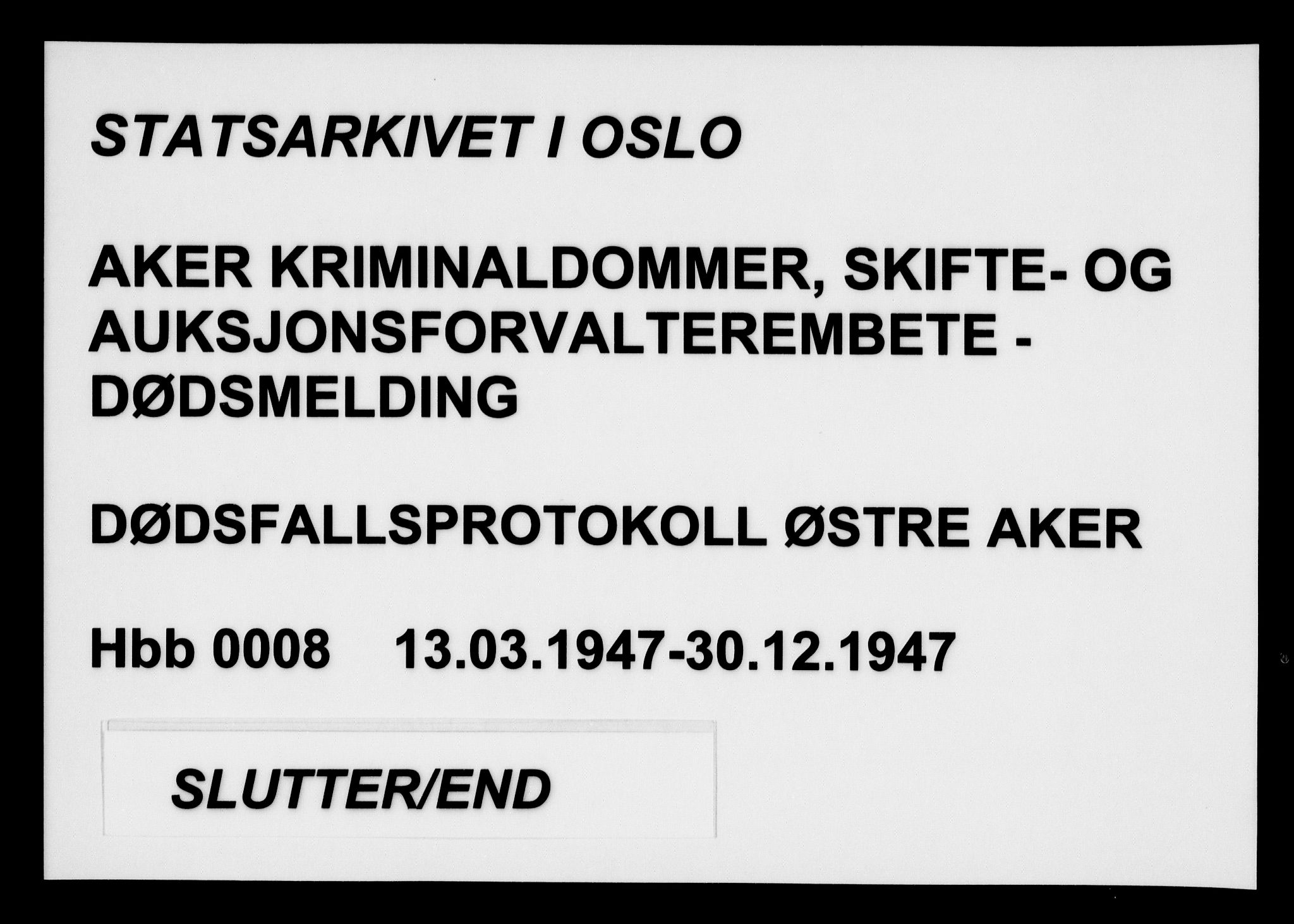 Aker kriminaldommer, skifte- og auksjonsforvalterembete, AV/SAO-A-10452/H/Hb/Hba/Hbac/L0008: Dødsfallsprotokoll for Østre Aker, 1947