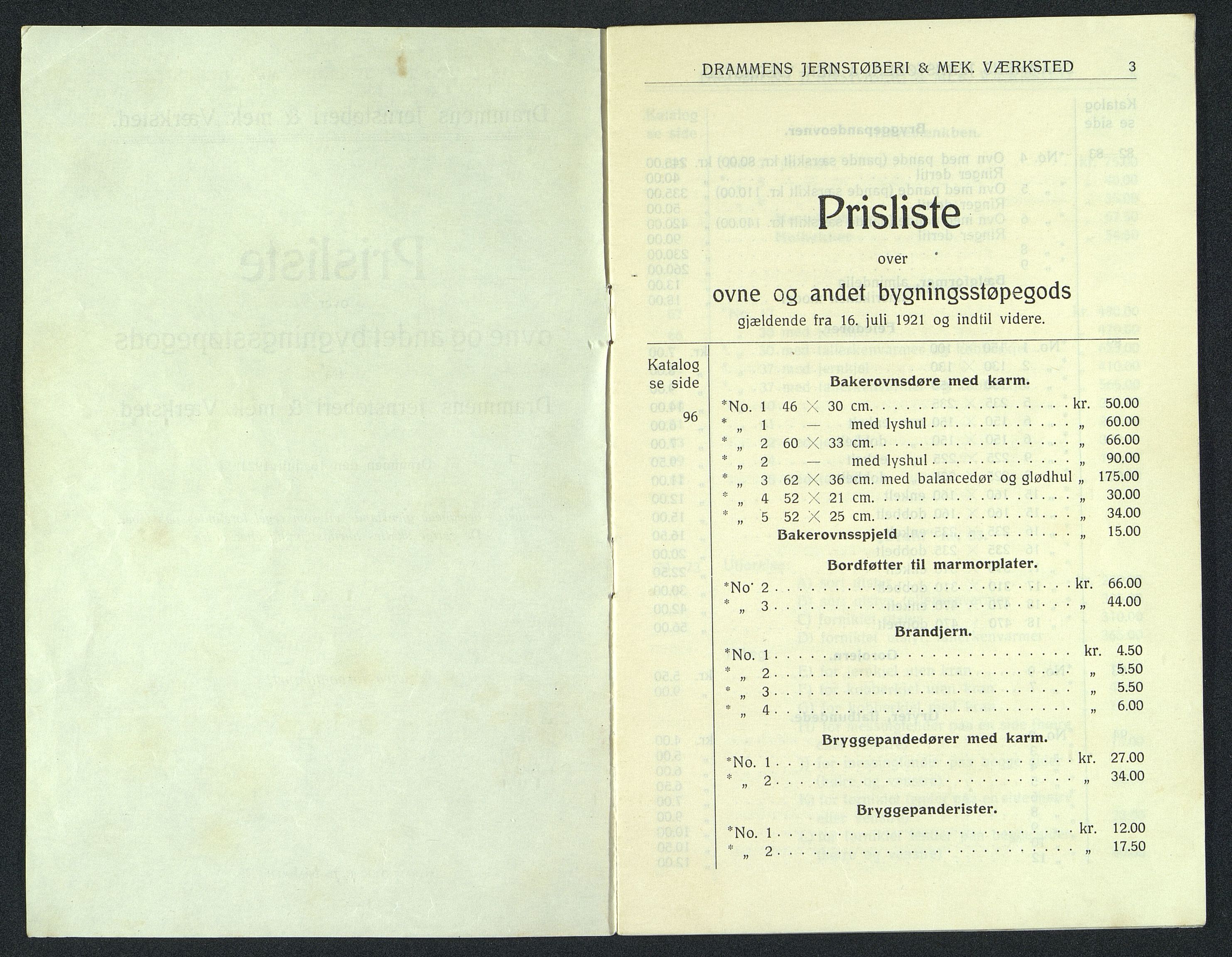 Næs Jernverksmuseets samling av historiske ovnskataloger, NESJ/NJM-006/01/L0037: Drammens Jernstøberi & mek. Værksted, Prisliste over ovne og andet bygningssøpegods, 16.7.1921, 1921