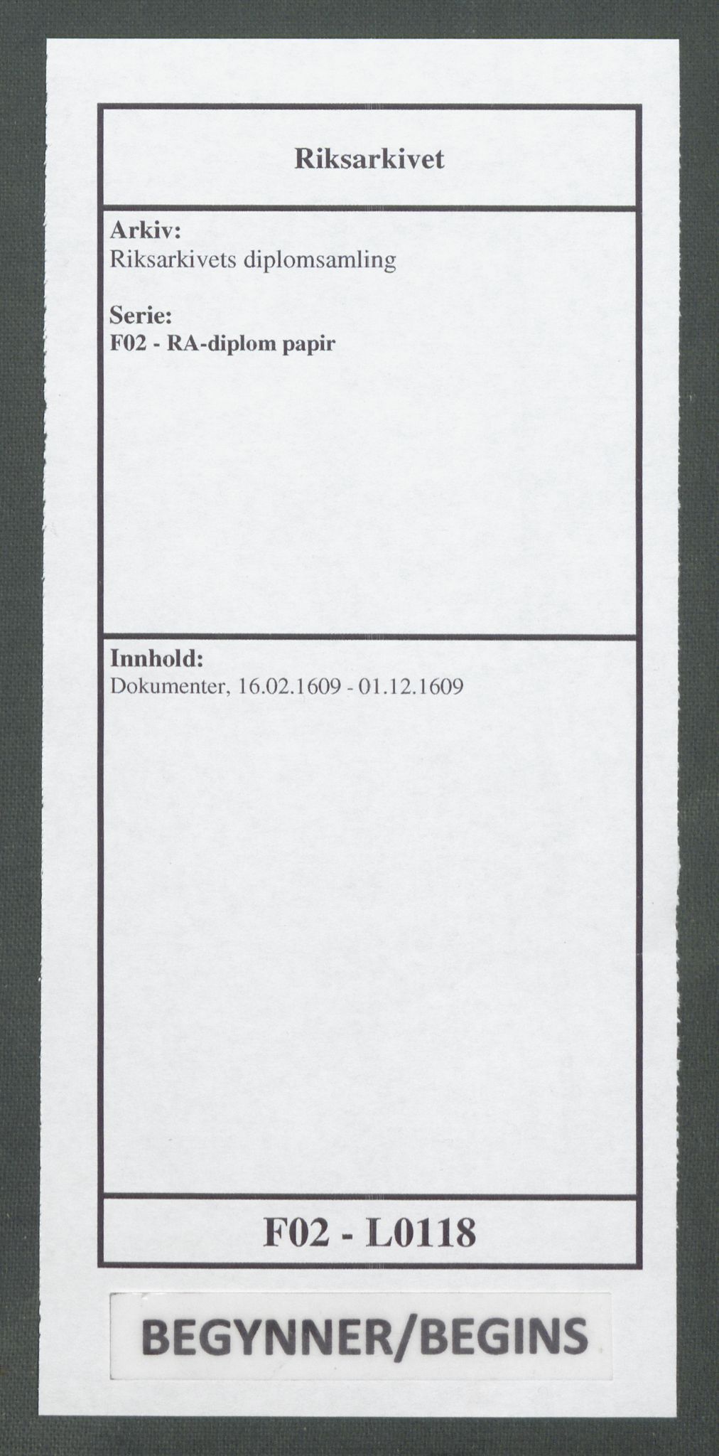 Riksarkivets diplomsamling, RA/EA-5965/F02/L0118: Dokumenter, 1609, s. 1