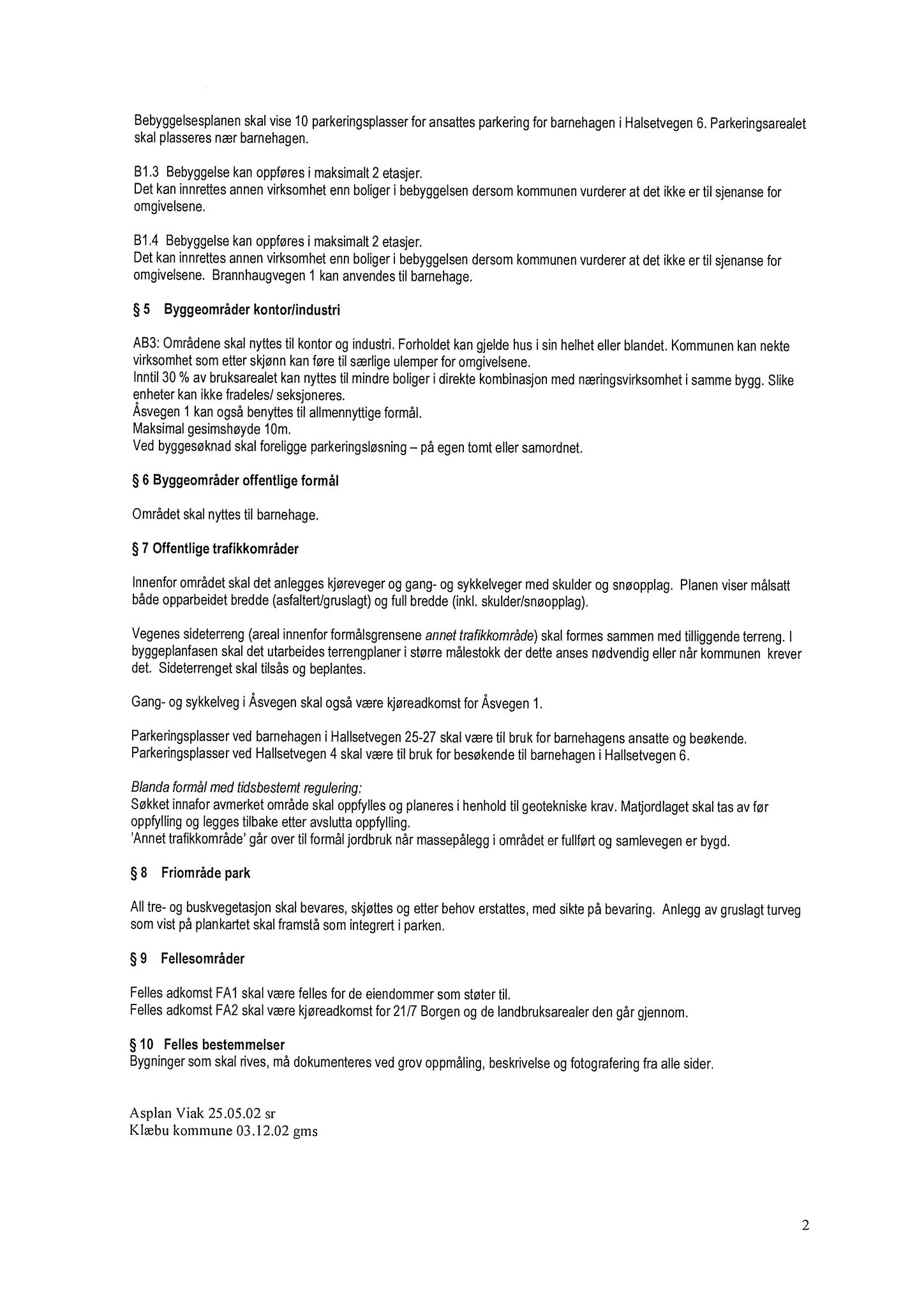 Klæbu Kommune, TRKO/KK/02-FS/L002: Formannsskapet - Møtedokumenter, 2009, s. 666