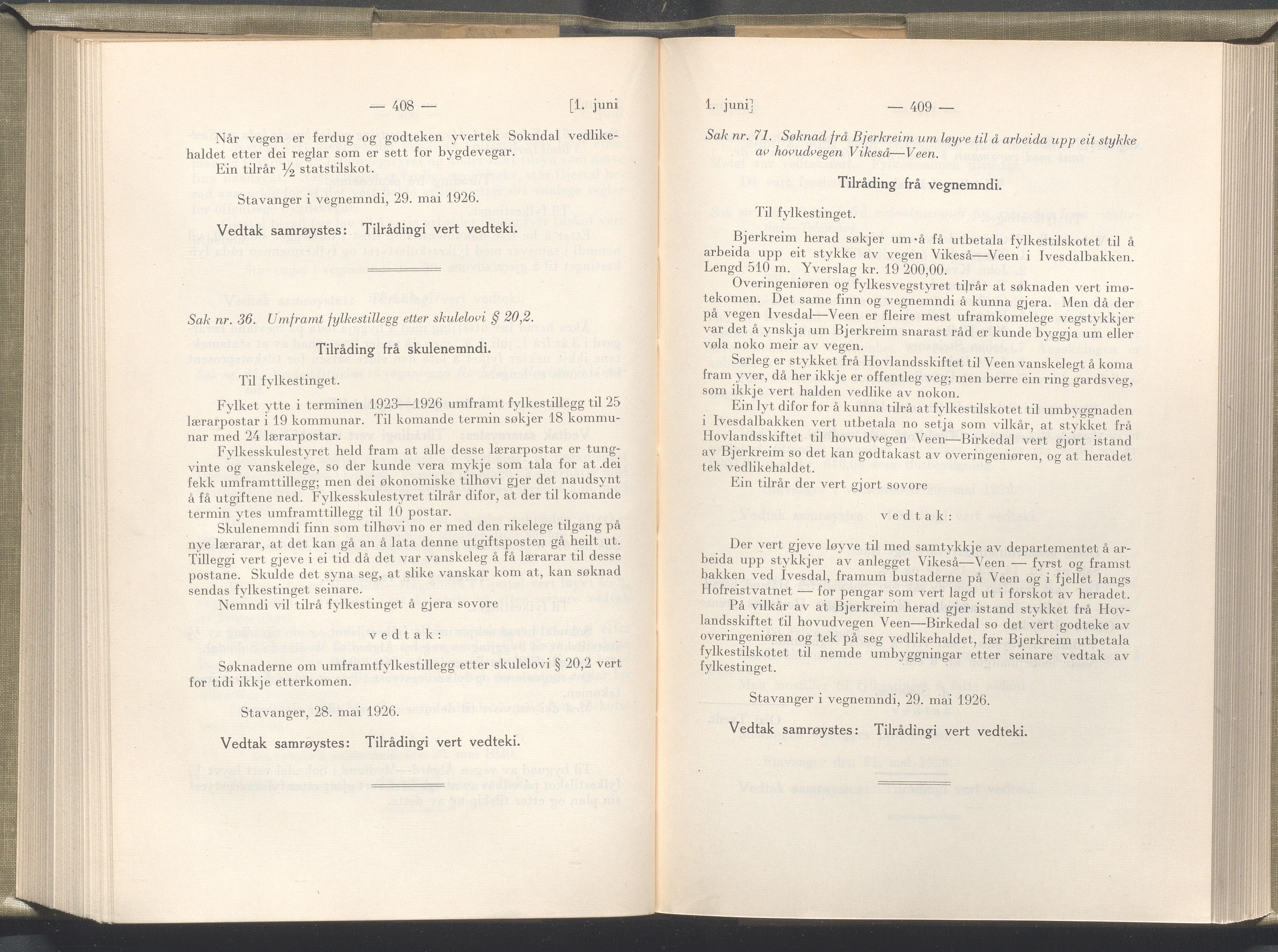 Rogaland fylkeskommune - Fylkesrådmannen , IKAR/A-900/A/Aa/Aaa/L0045: Møtebok , 1926, s. 408-409