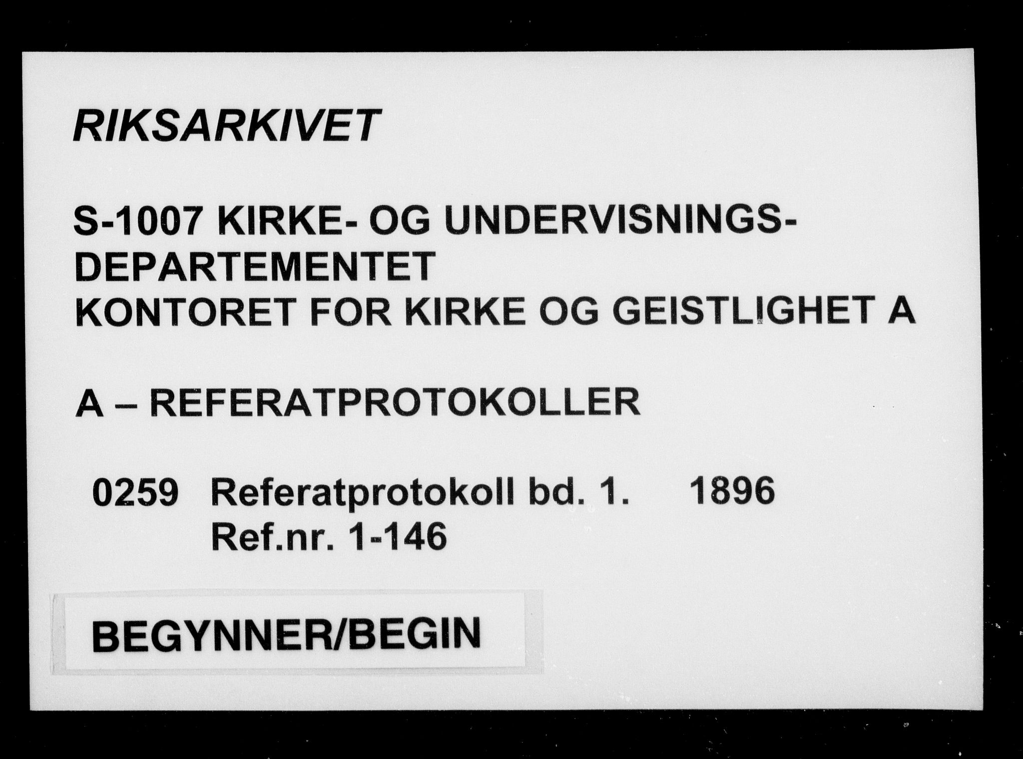 Kirke- og undervisningsdepartementet, Kontoret  for kirke og geistlighet A, AV/RA-S-1007/A/Aa/L0259: Referatprotokoll bd. 1. Ref.nr. 1-146, 1896