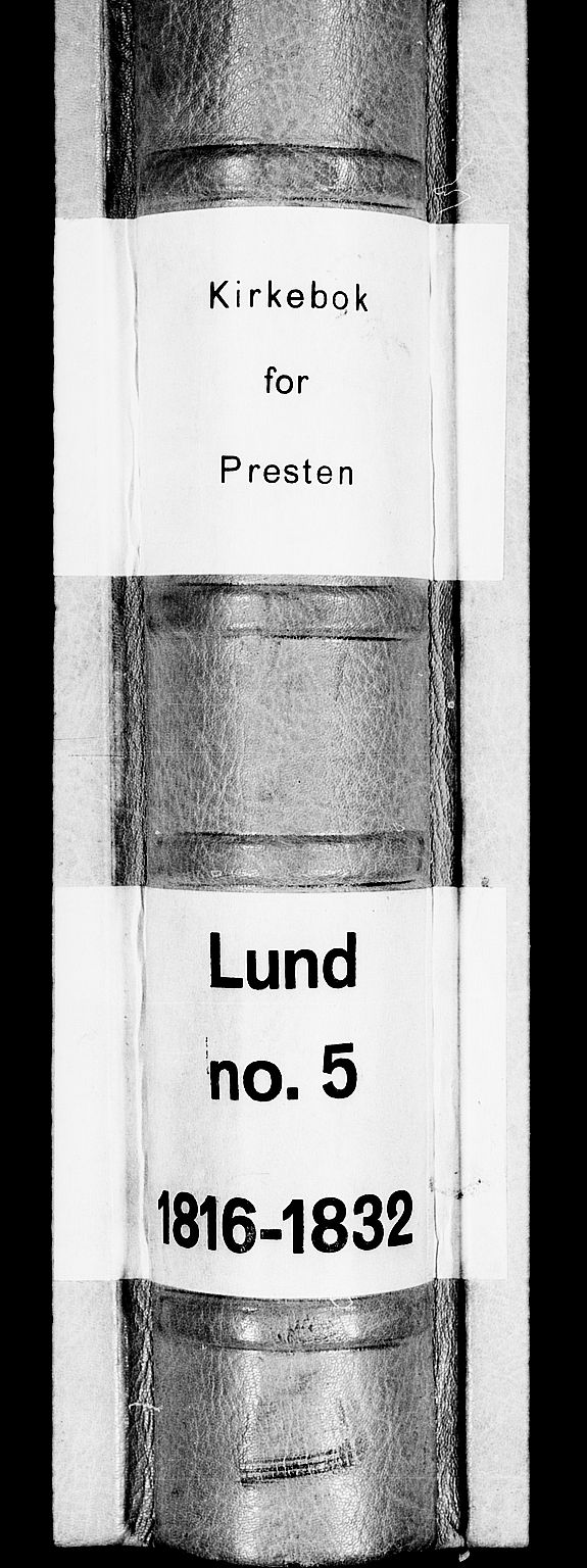 Lund sokneprestkontor, SAST/A-101809/S06/L0005: Ministerialbok nr. A 5, 1815-1833