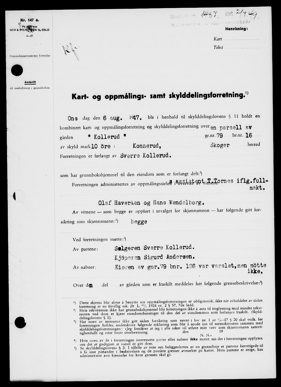 Holmestrand sorenskriveri, SAKO/A-67/G/Ga/Gaa/L0067: Pantebok nr. A-67, 1949-1949, Dagboknr: 1487/1949