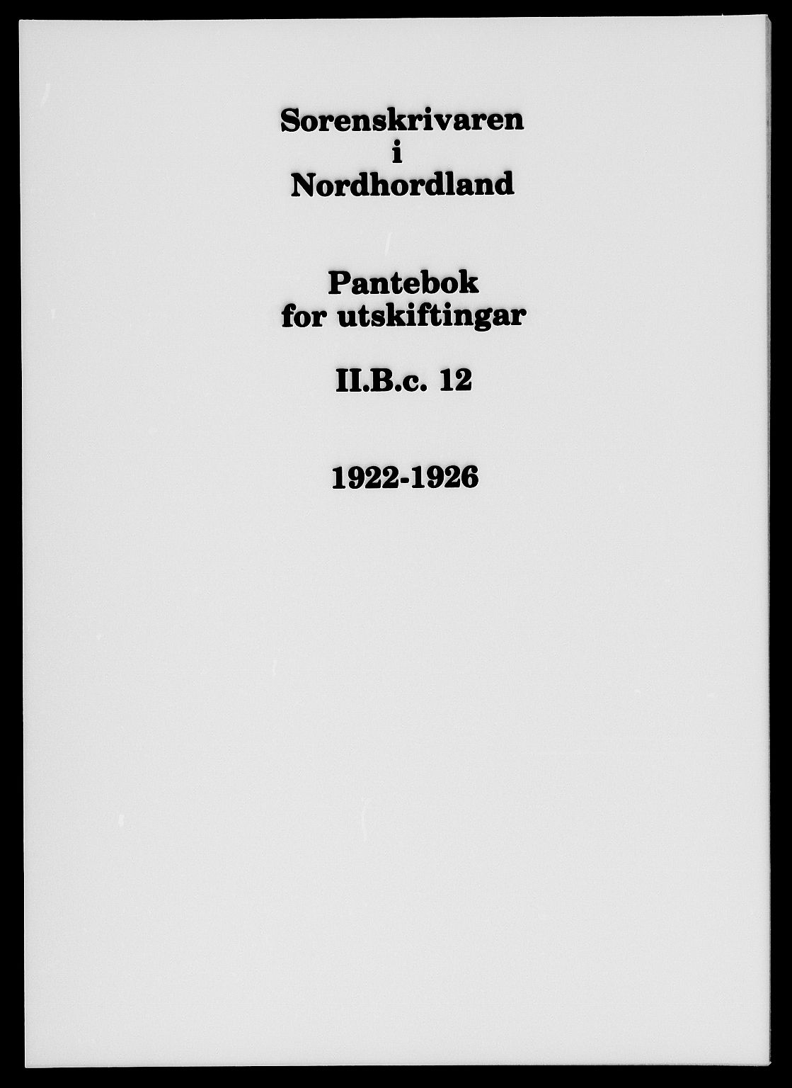 Nordhordland sorenskrivar, AV/SAB-A-2901/1/G/Gb/Gbc/L0012: Pantebok nr. II.B.c.12, 1922-1926