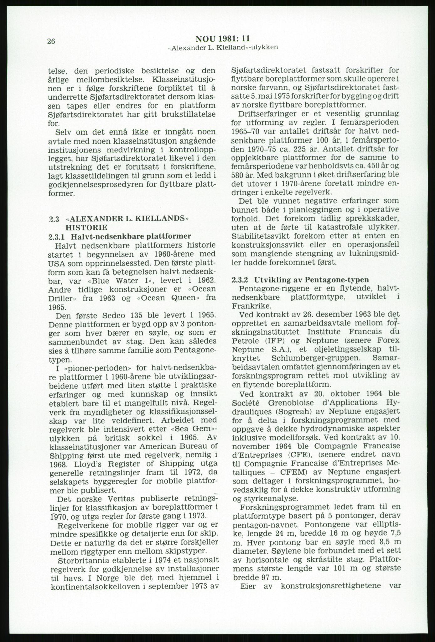 Justisdepartementet, Granskningskommisjonen ved Alexander Kielland-ulykken 27.3.1980, AV/RA-S-1165/D/L0003: 0001 NOU 1981:11 Alexander Kielland ulykken/0002 Korrespondanse/0003: Alexander L. Kielland: Operating manual, 1980-1981, s. 25