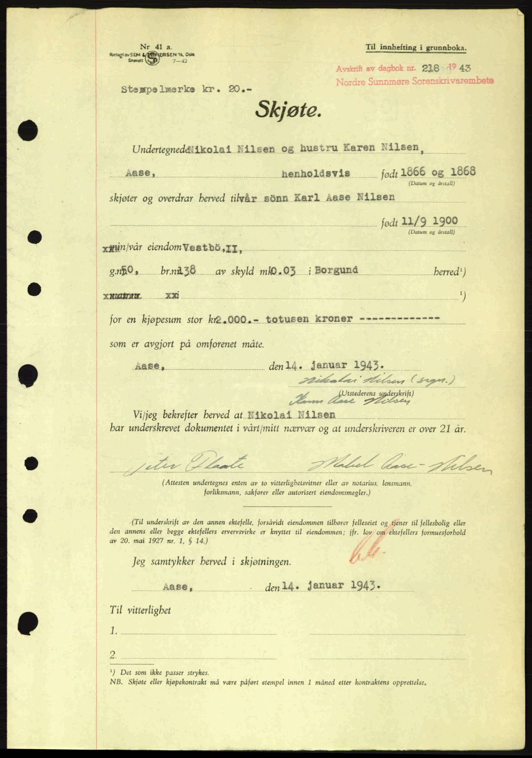 Nordre Sunnmøre sorenskriveri, AV/SAT-A-0006/1/2/2C/2Ca: Pantebok nr. A15, 1942-1943, Dagboknr: 218/1943