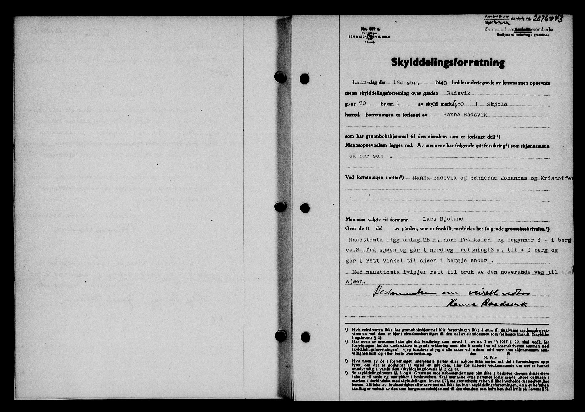 Karmsund sorenskriveri, SAST/A-100311/01/II/IIB/L0081: Pantebok nr. 62A, 1943-1944, Dagboknr: 2076/1943