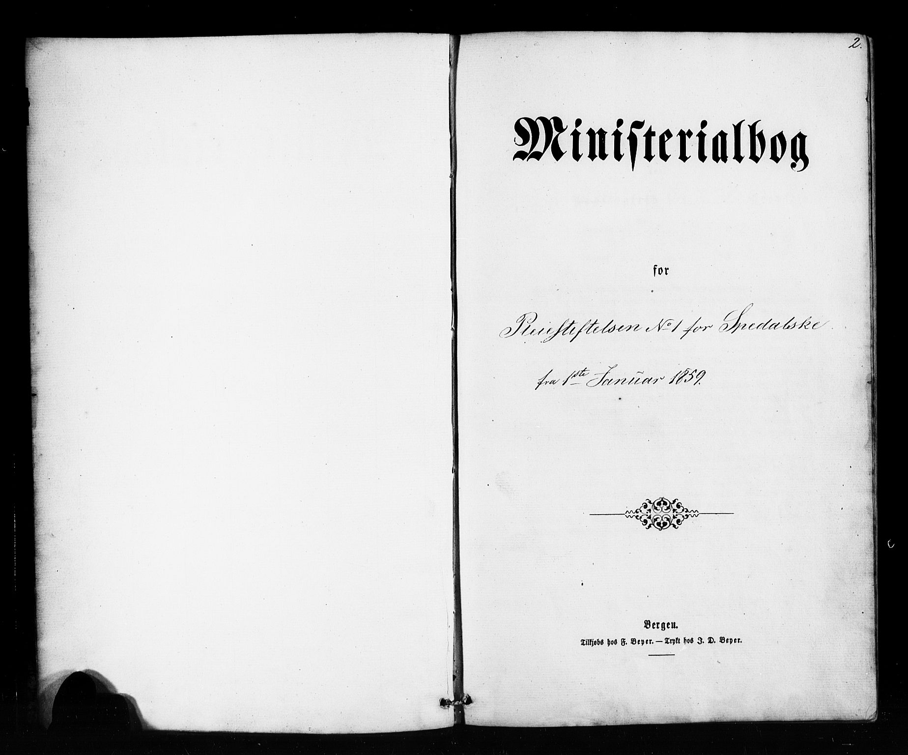 Pleiestiftelsen nr. 1 for spedalske sokneprestembete*, SAB/-: Ministerialbok nr. A 1, 1859-1886, s. 2