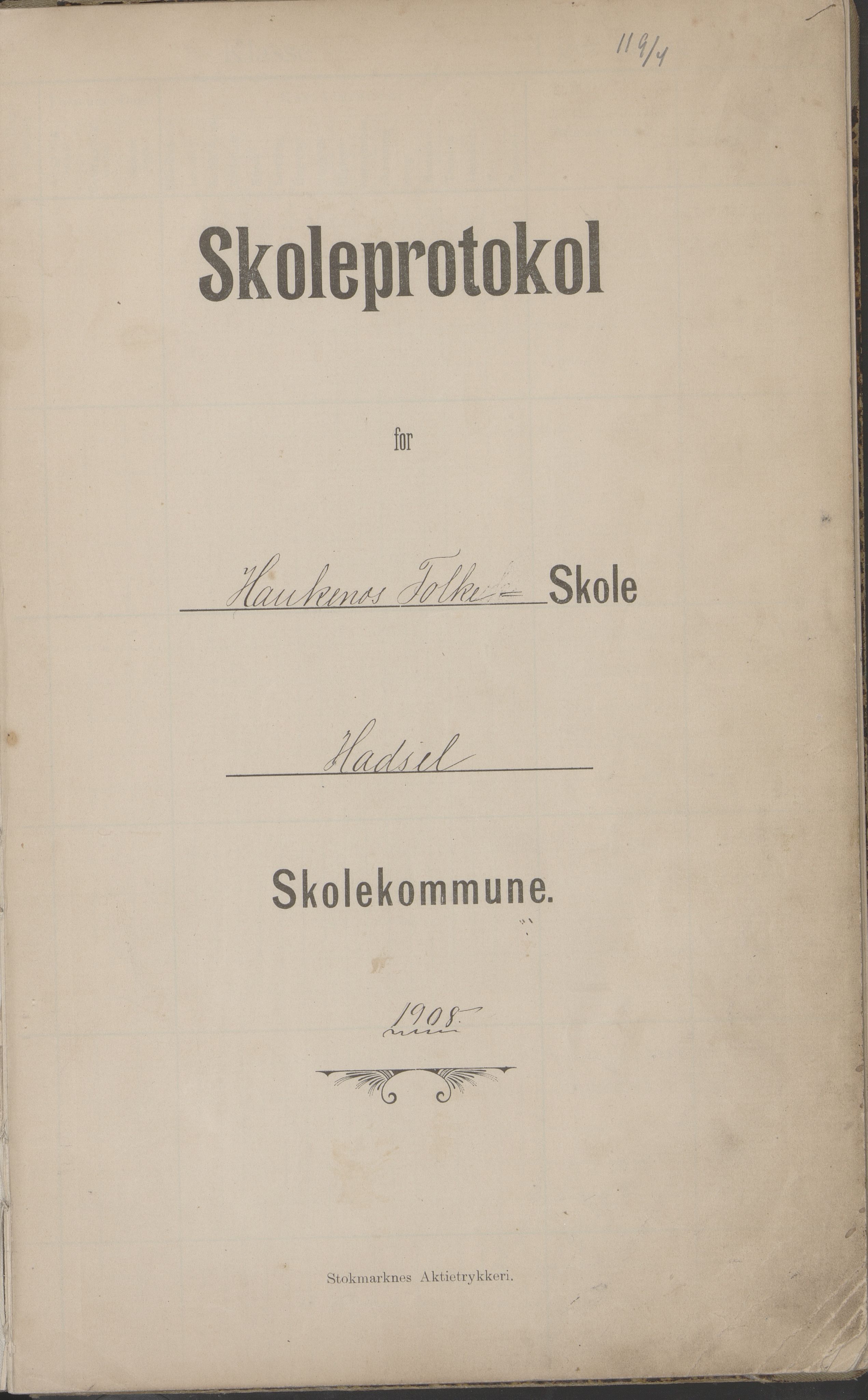 Hadsel kommune. Haukenes skole, AIN/K-18660.510.02/F/L0001: Skoleprotokoll for Haukenes skole, 1908-1912