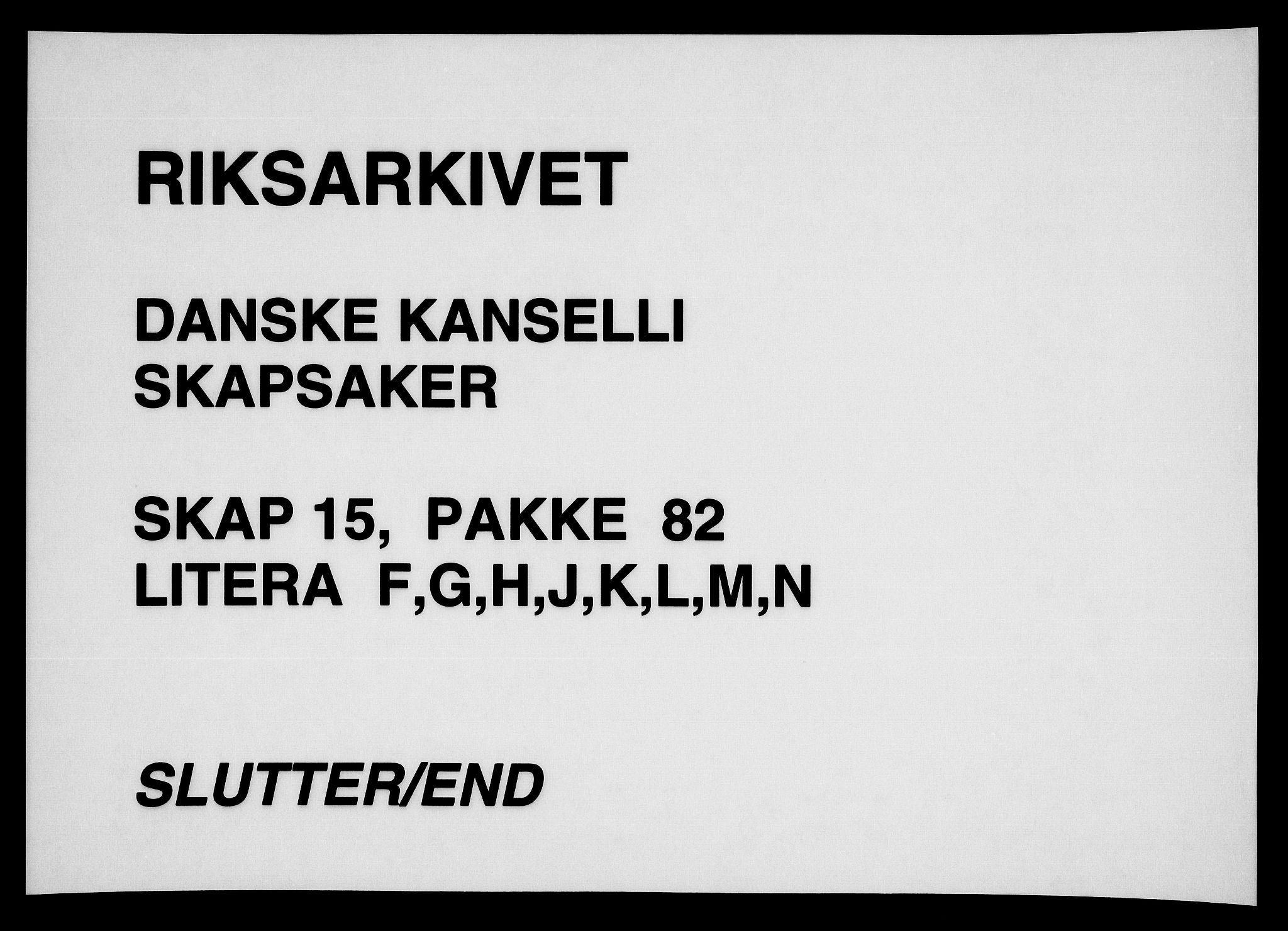 Danske Kanselli, Skapsaker, RA/EA-4061/F/L0076: Skap 15, pakke 82-84, 1589-1722, s. 132